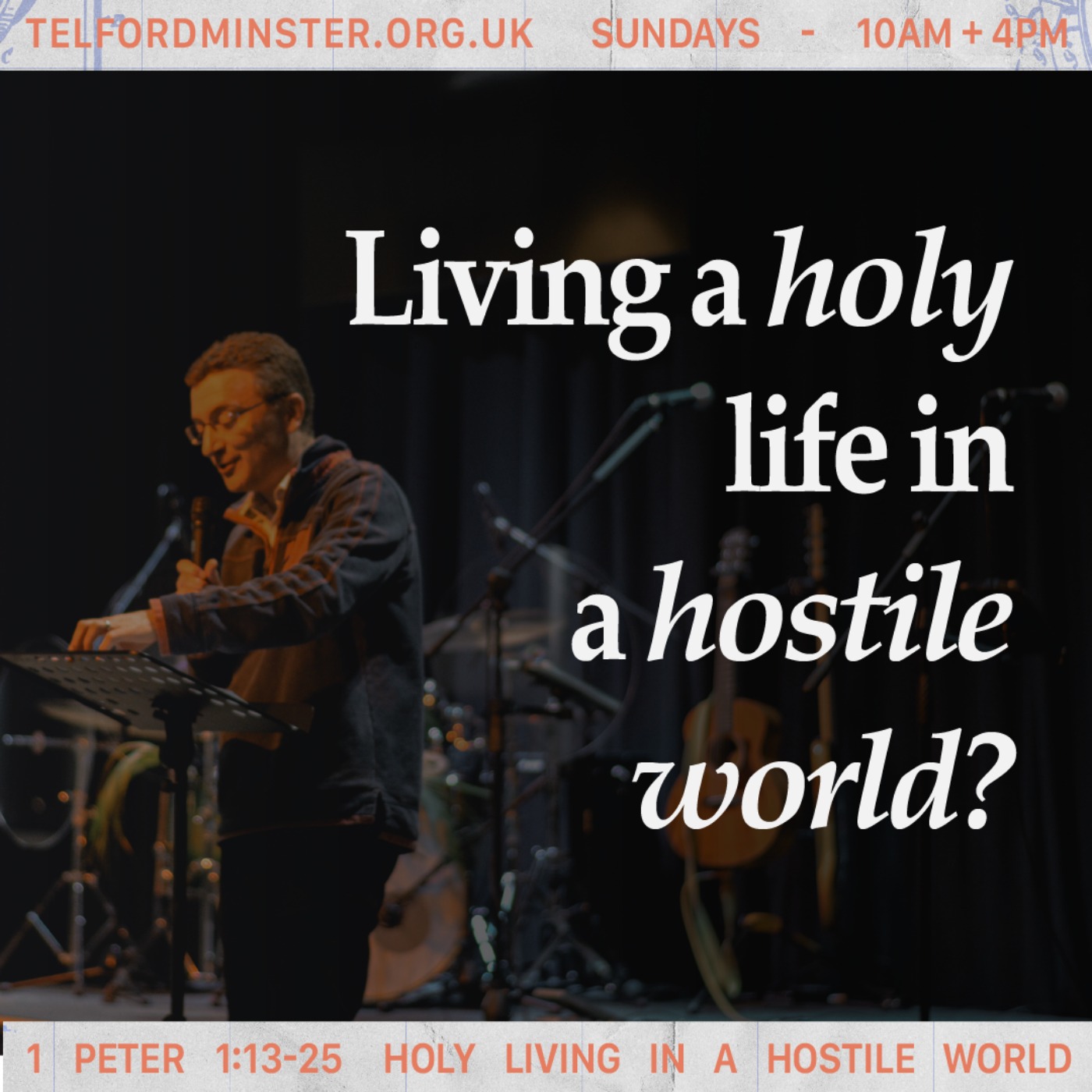 Holy Living in a Hostile World (1 Peter 1:13-25)