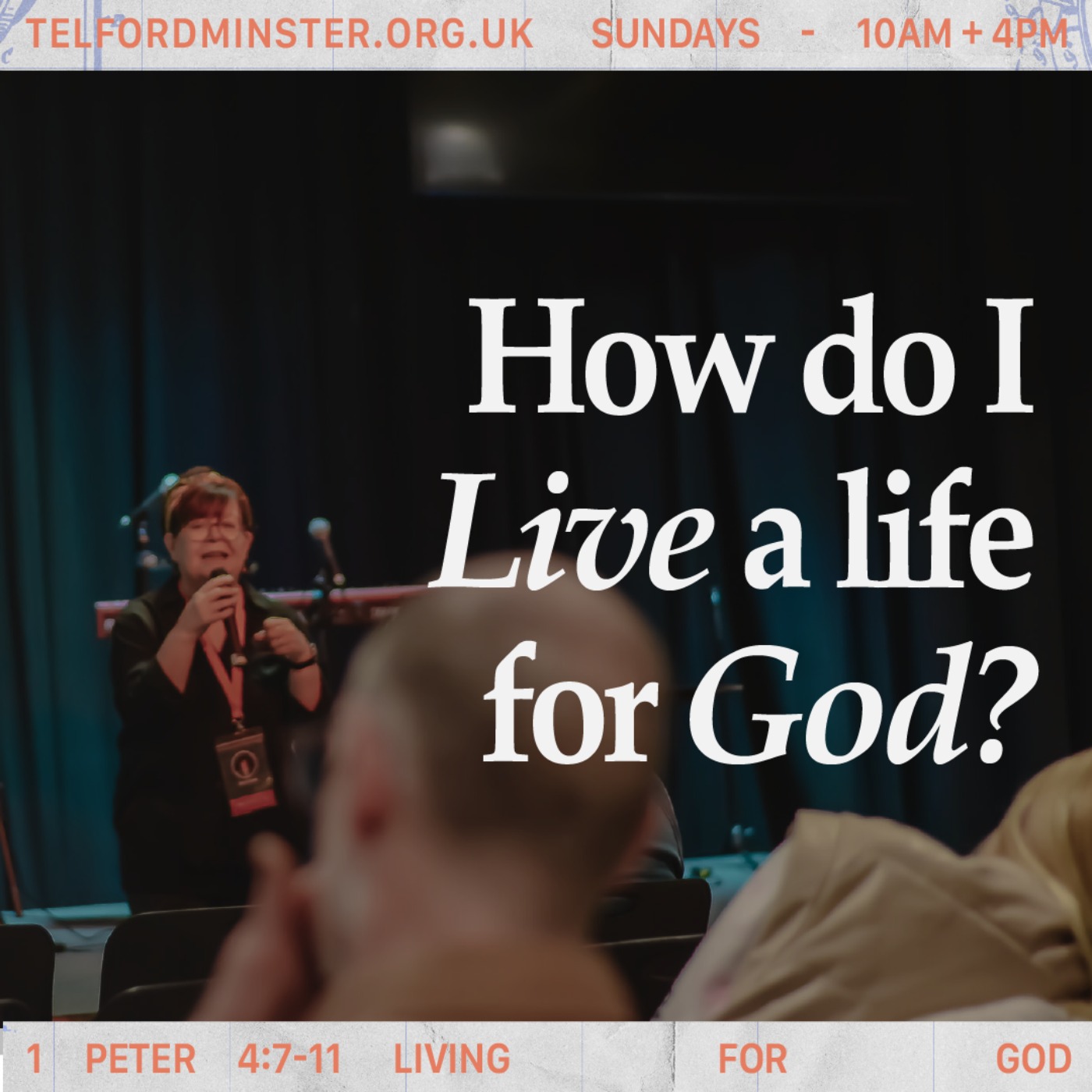 Living For God (1 Peter 4:7-11)