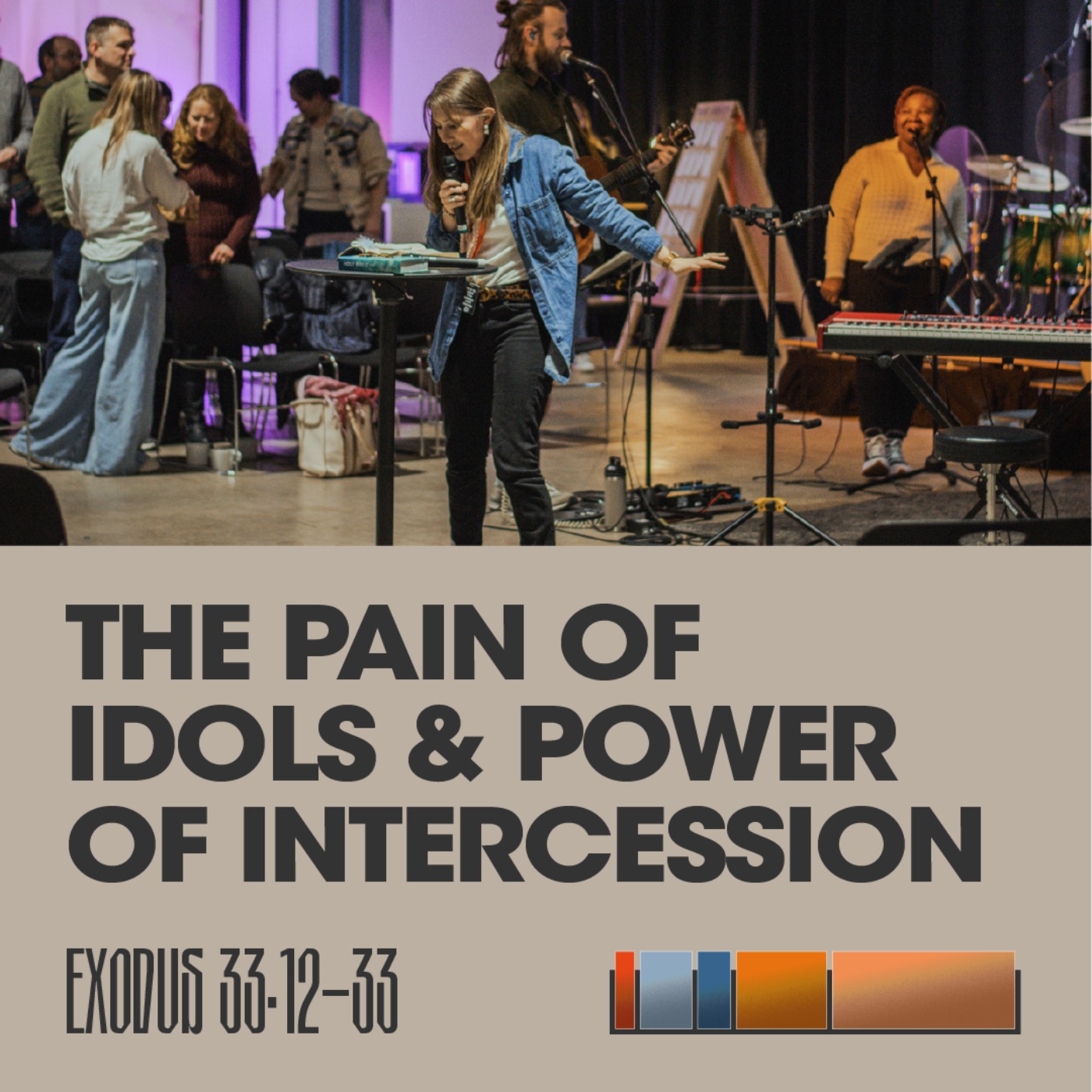 The Pain of Idols and Power of Intercession (Exodus 33:12-33)