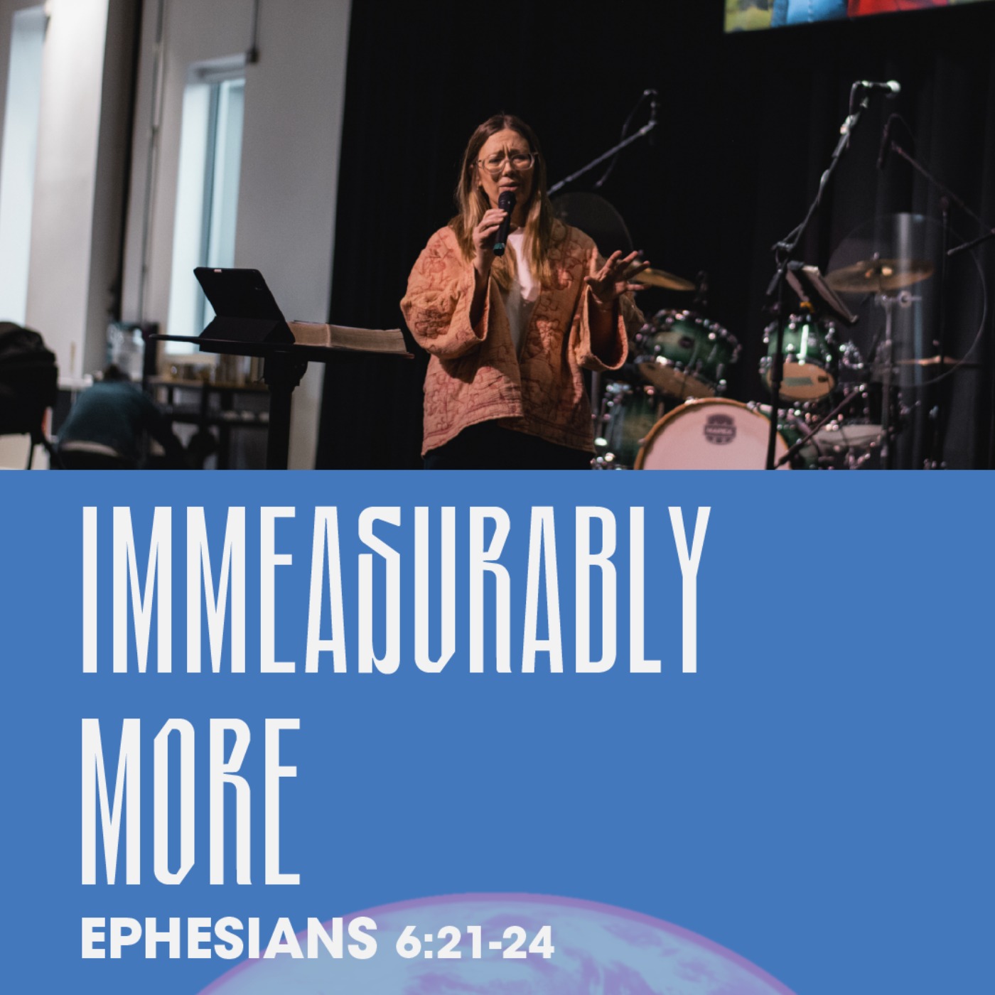 Immeasurably More (Ephesians 6:21-24)