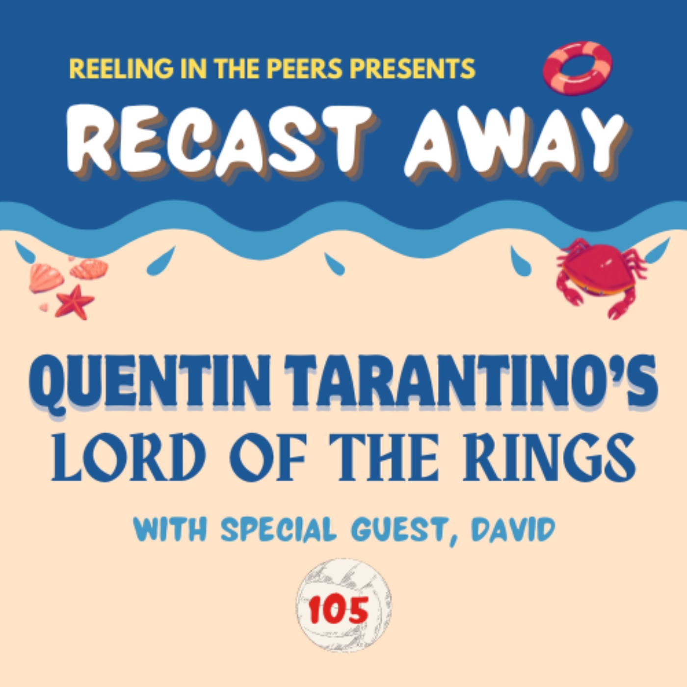 cover art for 105 Quentin Tarantino's Lord of the Rings - Recast Away