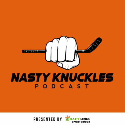 NASTY KNUCKLES PODCAST