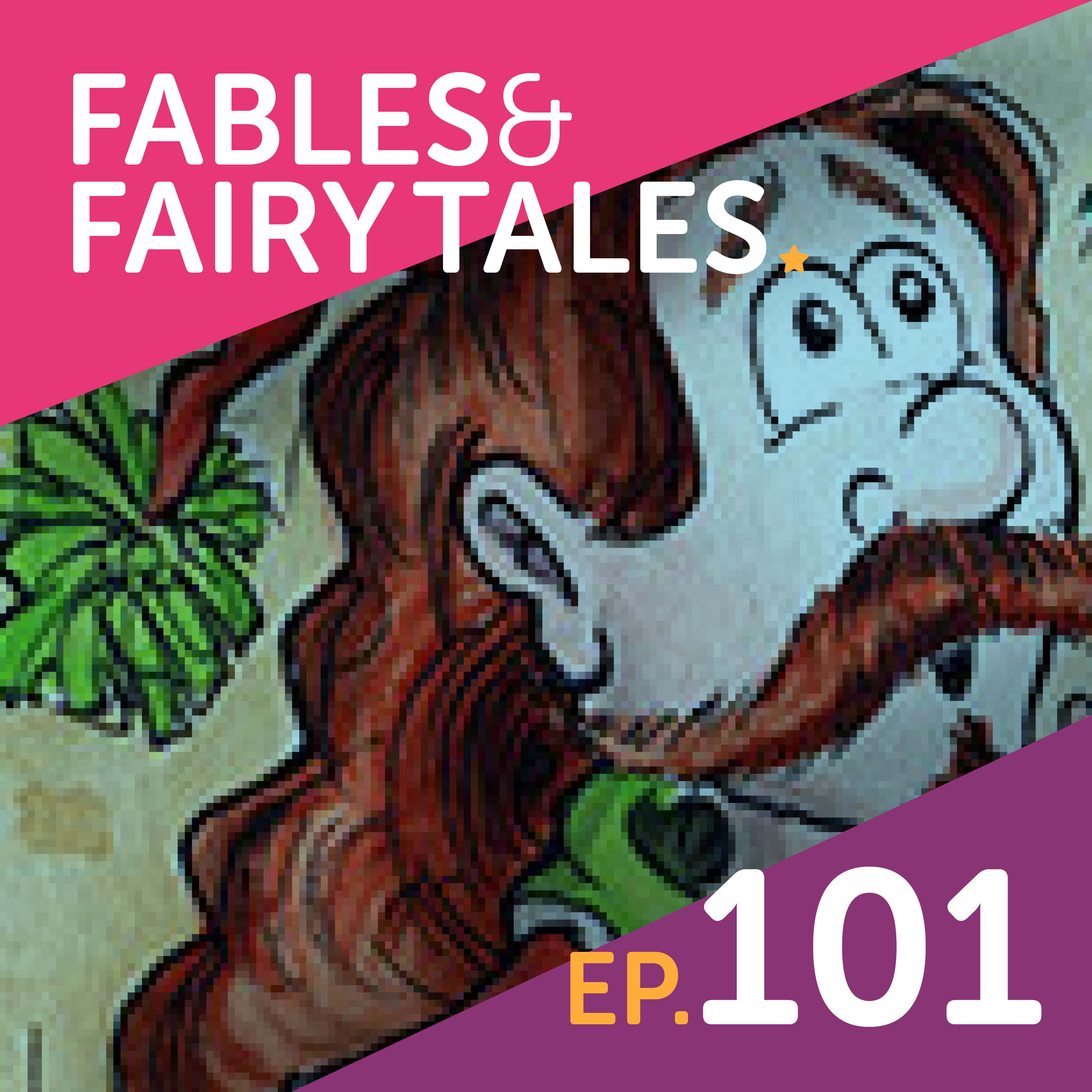 Fables & Fairy Tales