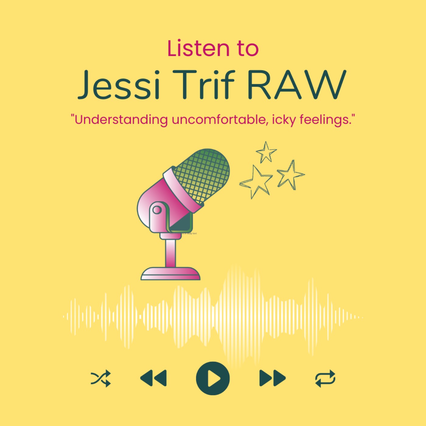 Understanding uncomfortable, icky feelings