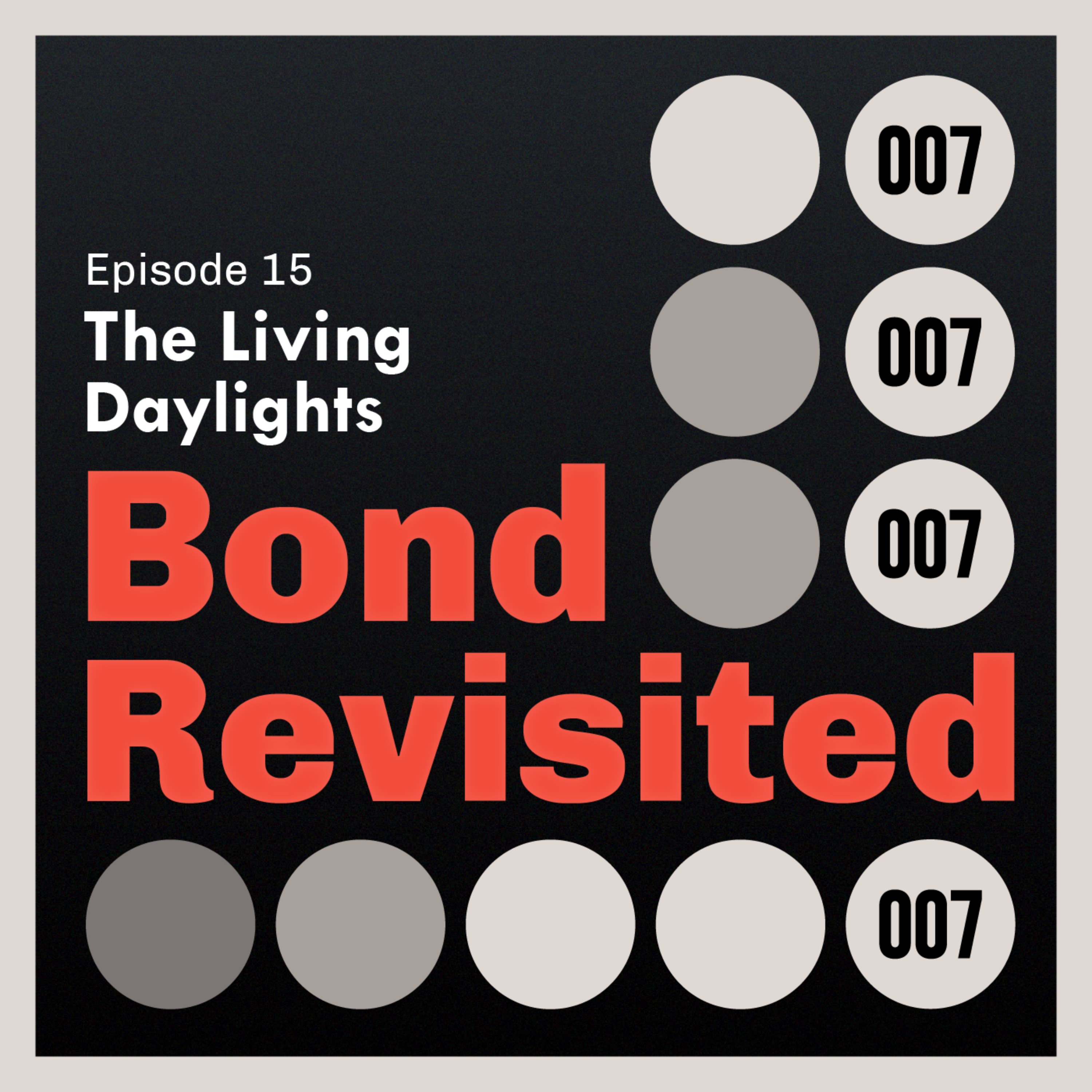 The Living Daylights (Part 1) - Episode 15