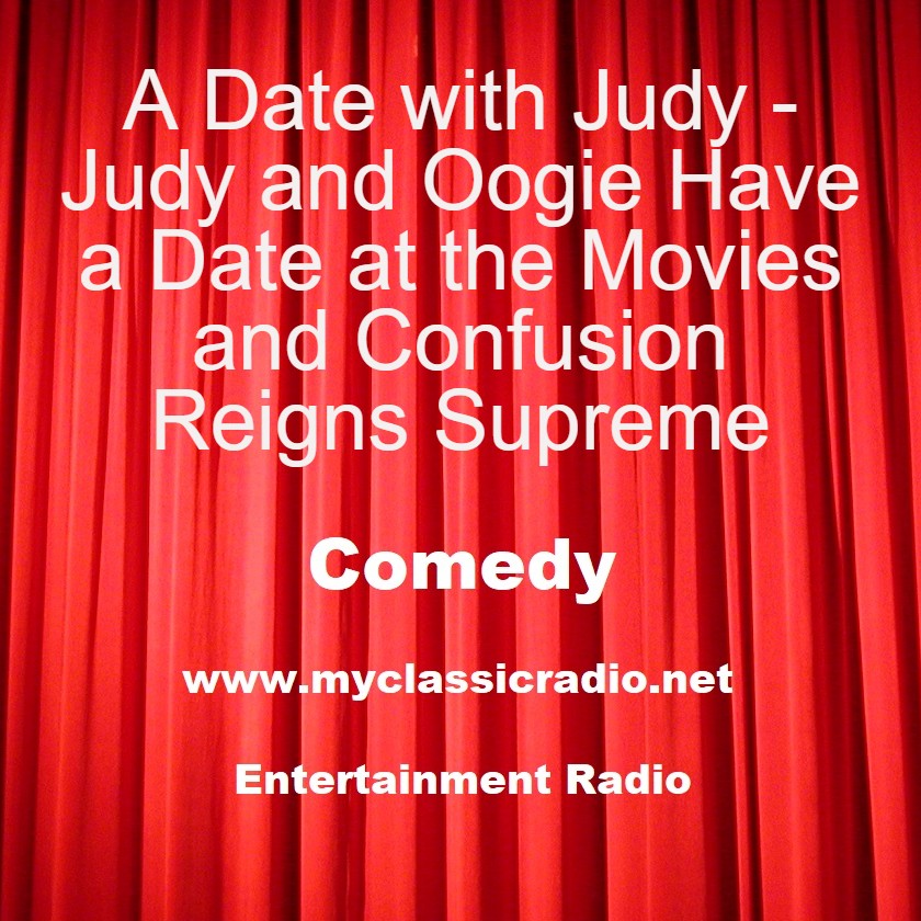 A Date with Judy Judy and Oogie Have a Date at the Movies and