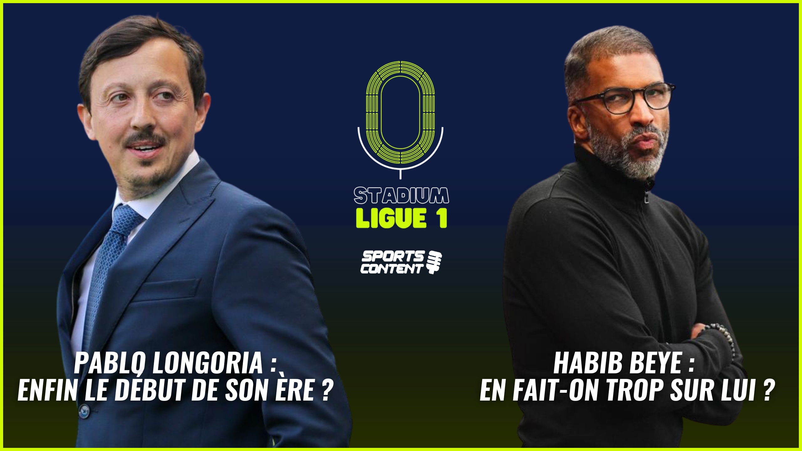 Focus sur Pablo Longoria et Habib Beye