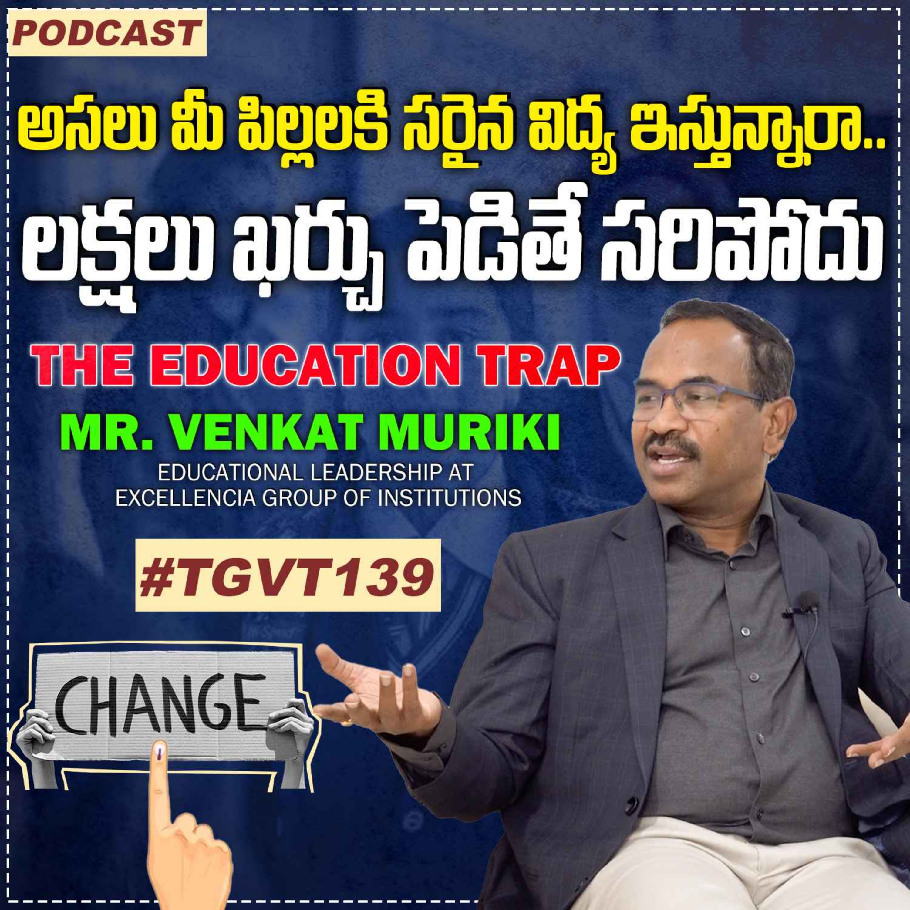 Are you giving right education to your kids? | Venkat Muriki (Founder Excellencia Group of Schools and Colleges) | TGVT139 episode artwork