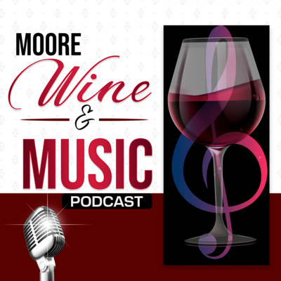 Moore Wine & Music Podcast