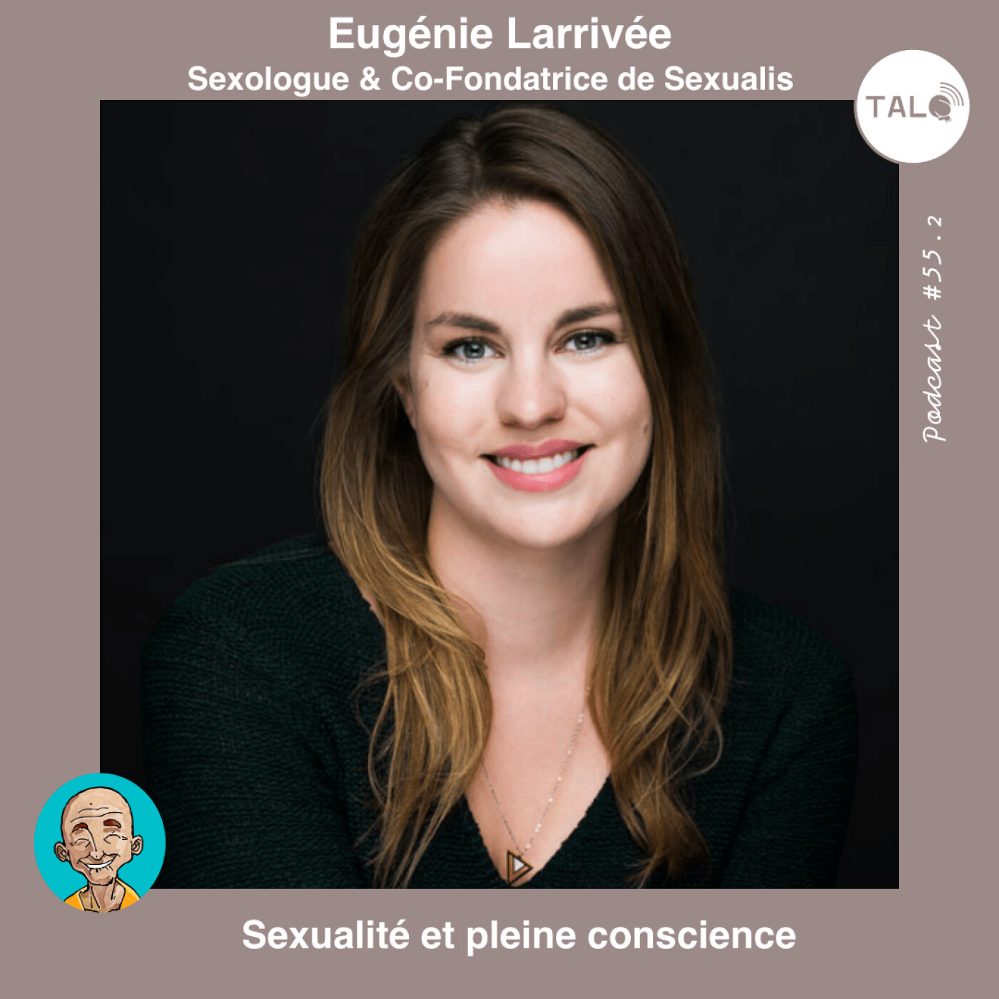 #55.2 - Eugénie Larrivée : sexologue pour Petit Bambou et co-fondatrice de Sexualis