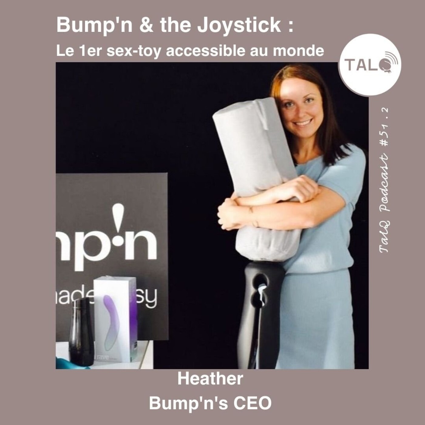 #51.2 - Heather Morrison : Bump'n's CEO