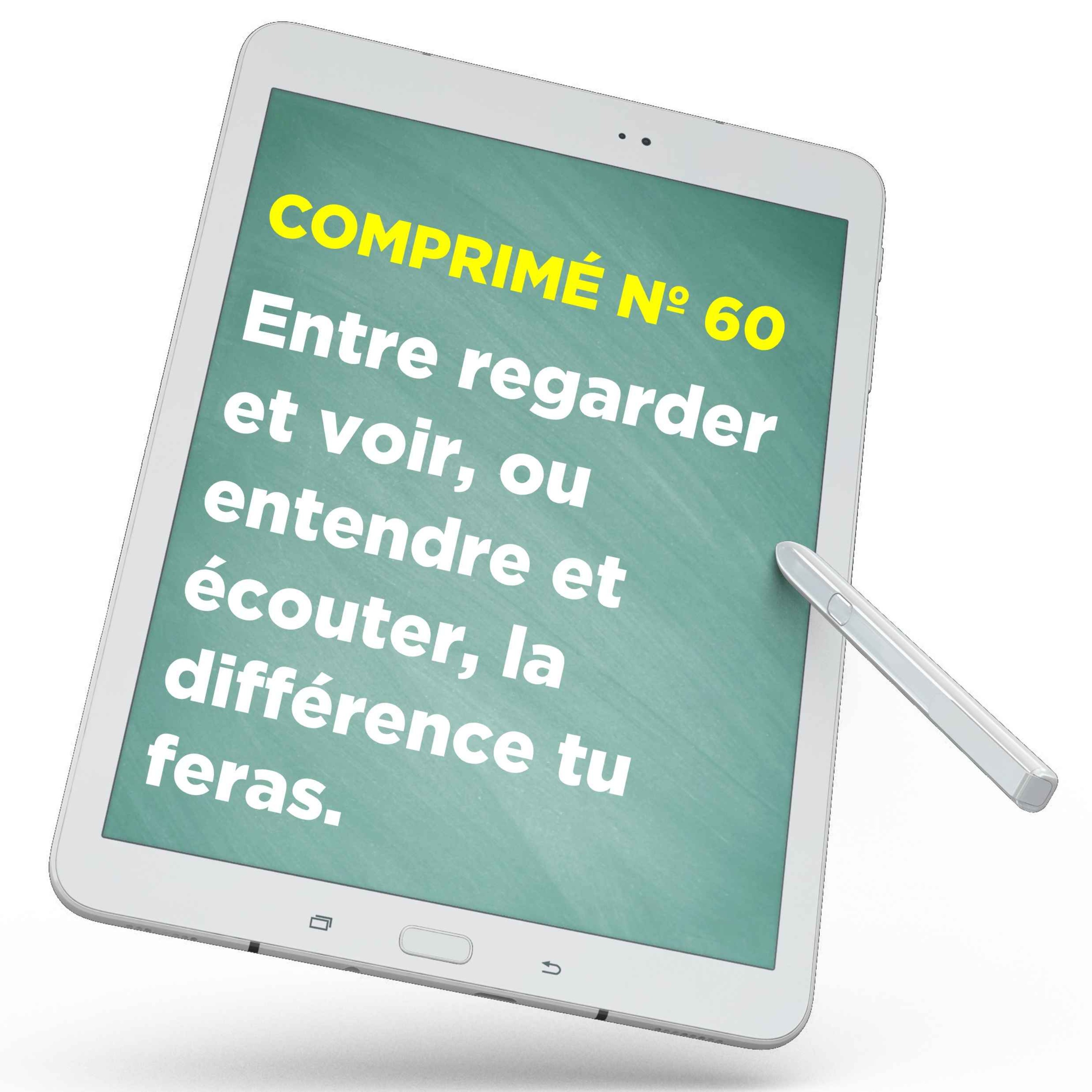 Entre regarder et voir, ou entendre et écouter, la différence tu feras.