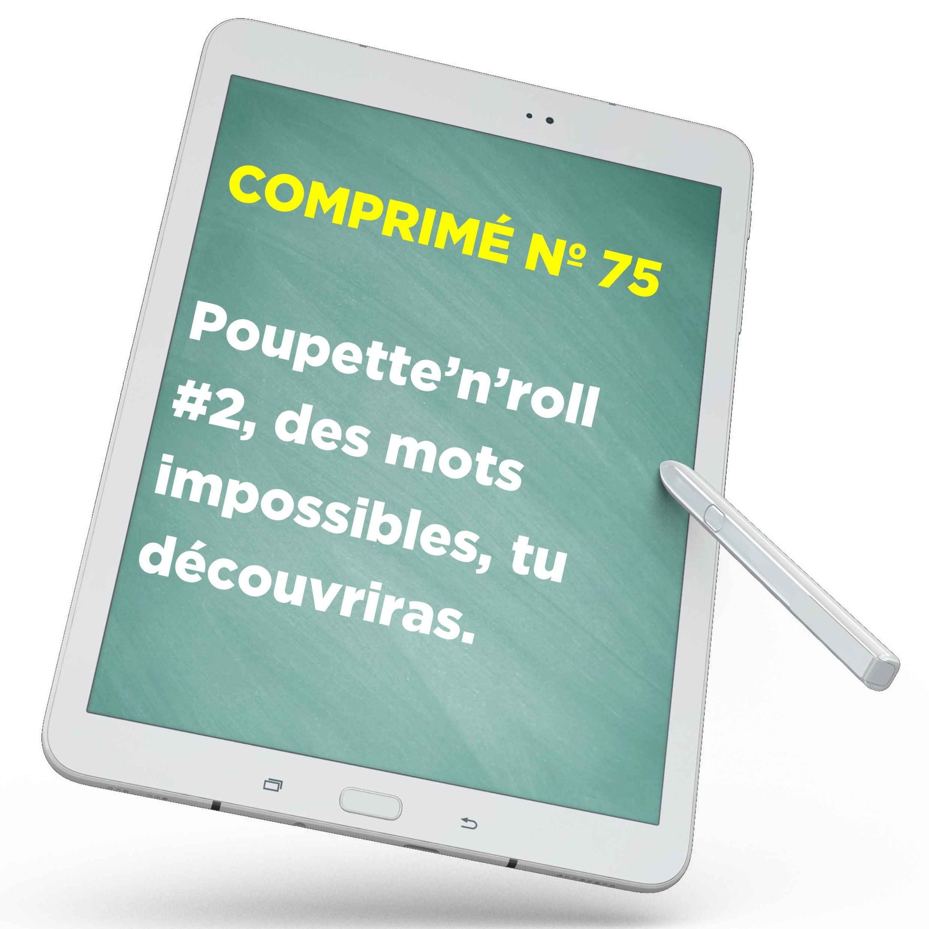 Poupette’n’roll #2, des mots impossibles, tu découvriras.