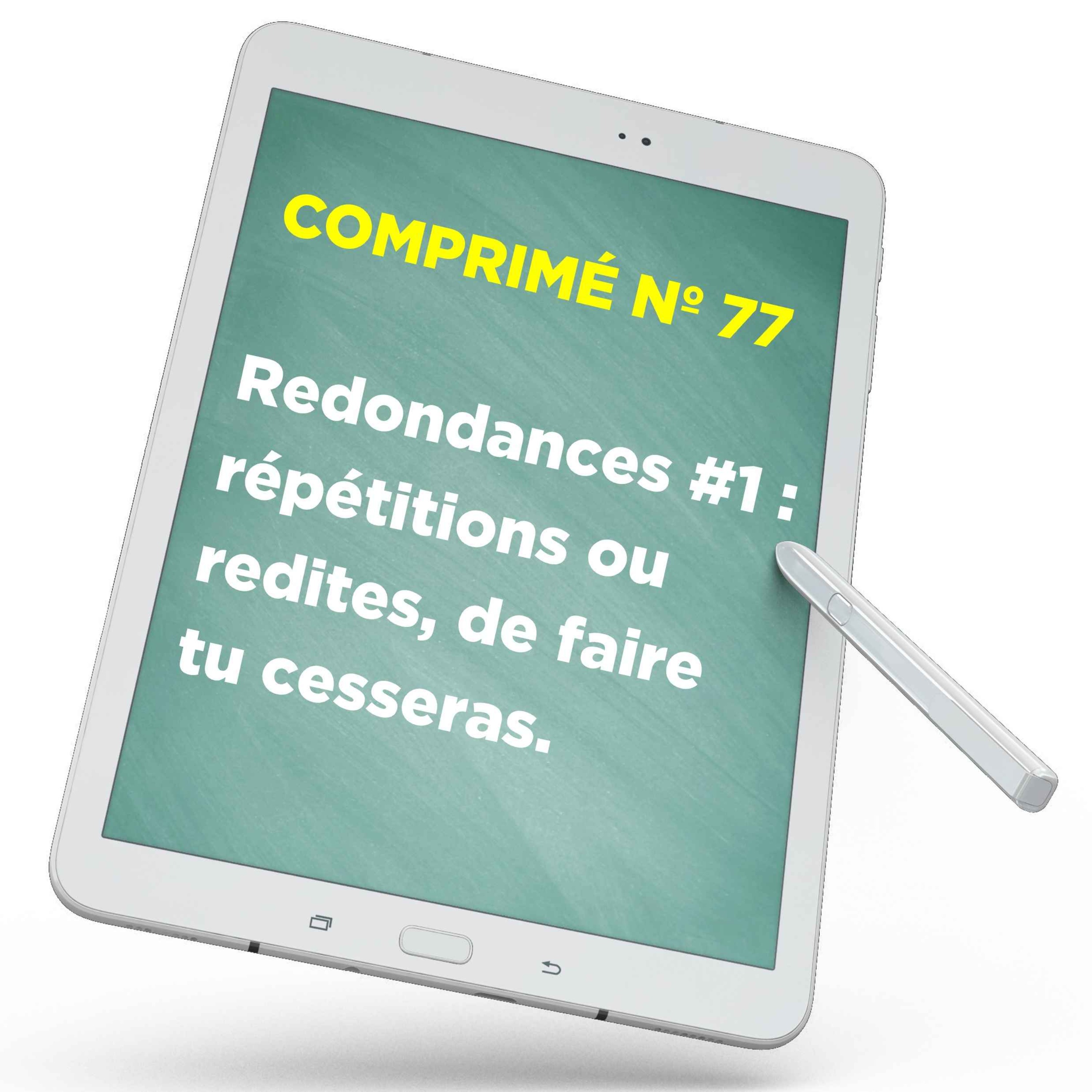 Redondances et pléonasmes, répétitions et redites, de faire tu cesseras.