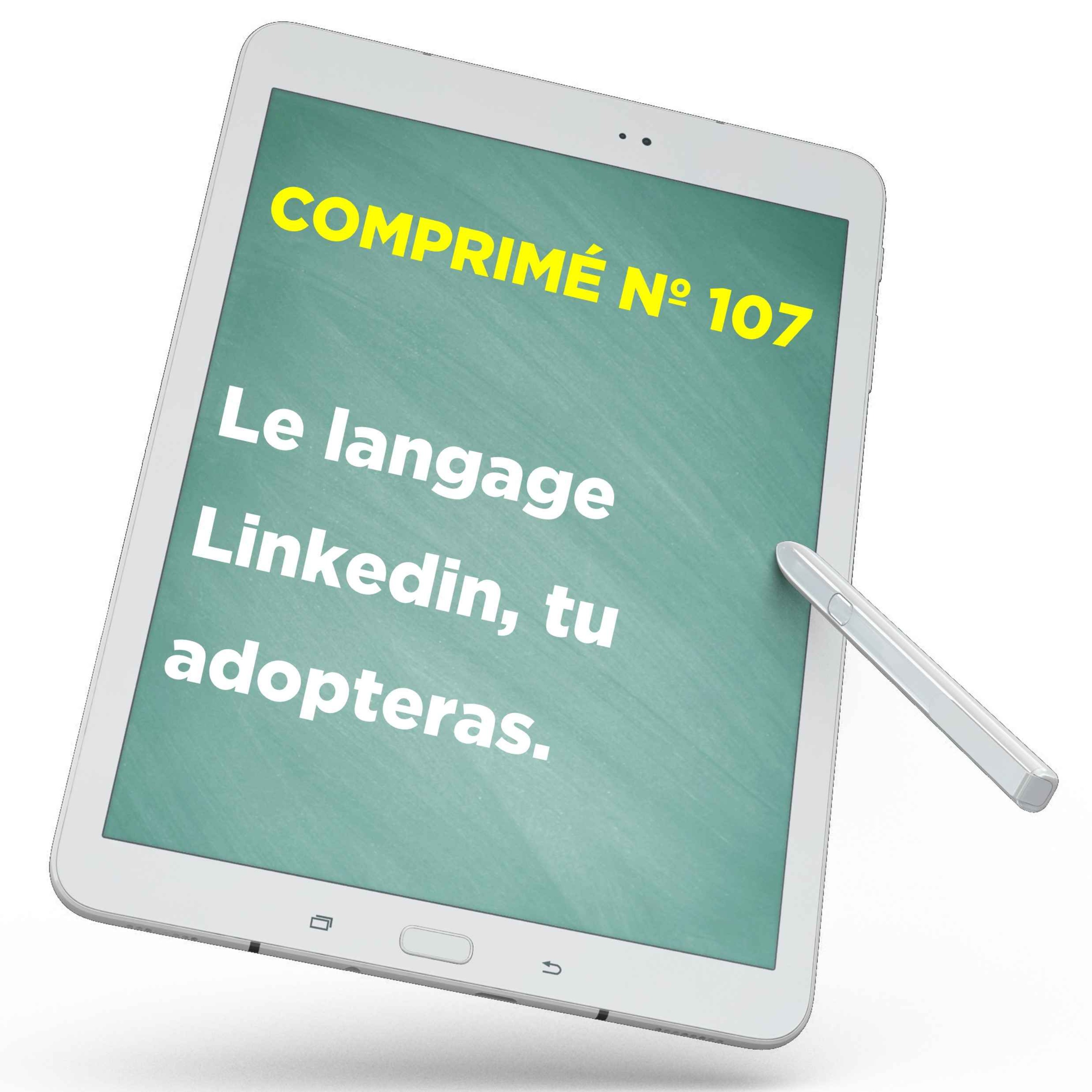 Le langage Linkedin, tu adopteras.