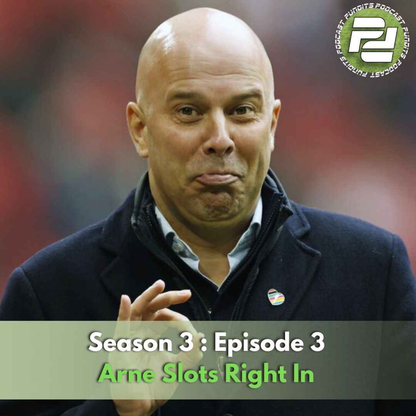 Arne Slots Right In | Podcast Pundits