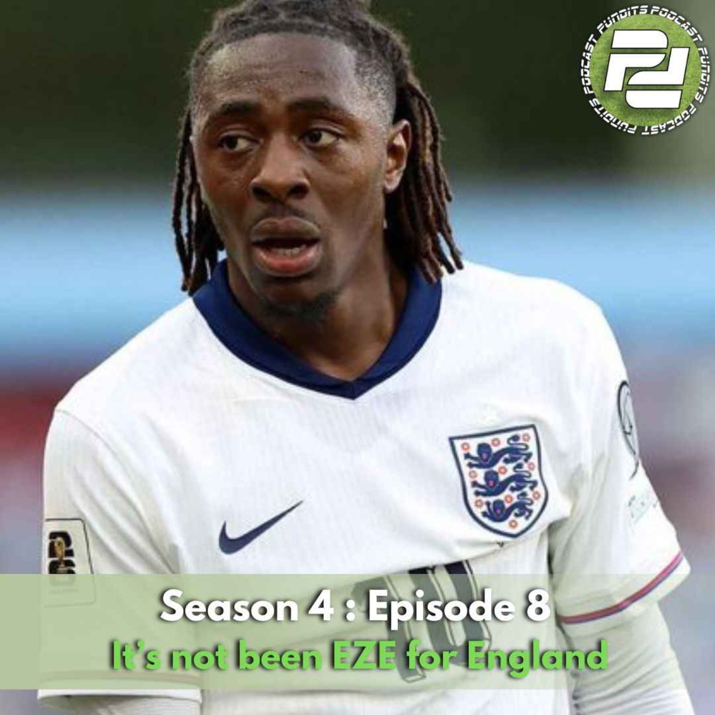 It’s not been EZE for England | Podcast Pundits It’s not been EZE for England | Podcast Pundits