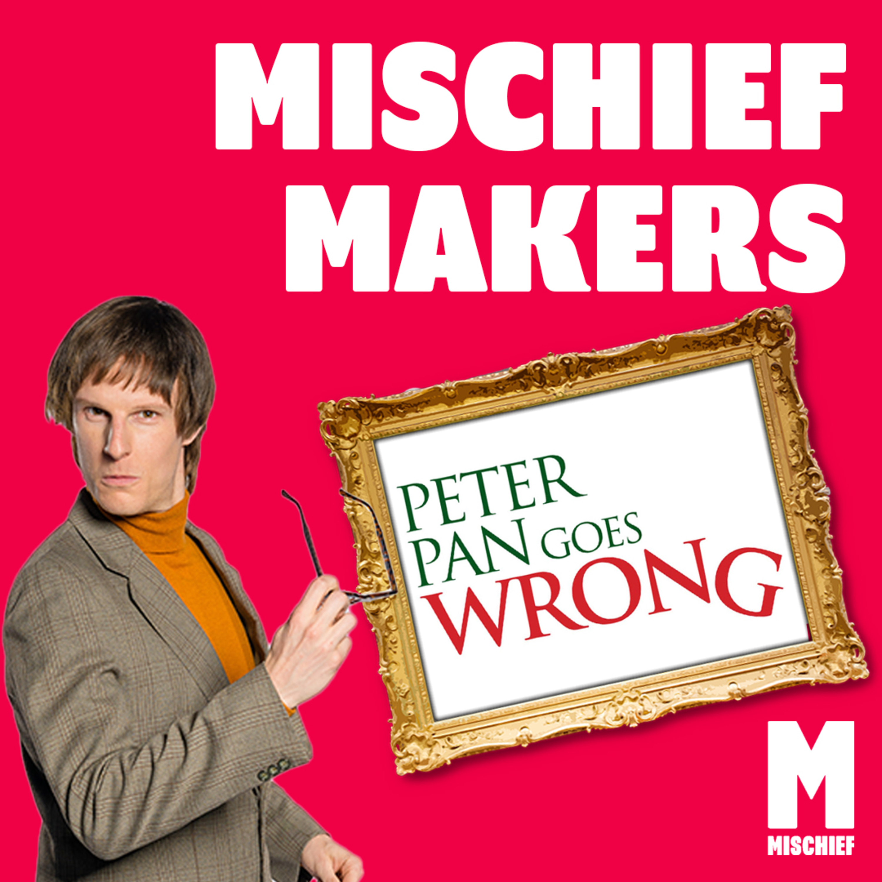 Episode 26: Peter Pan Goes Wrong Special - Podcasts