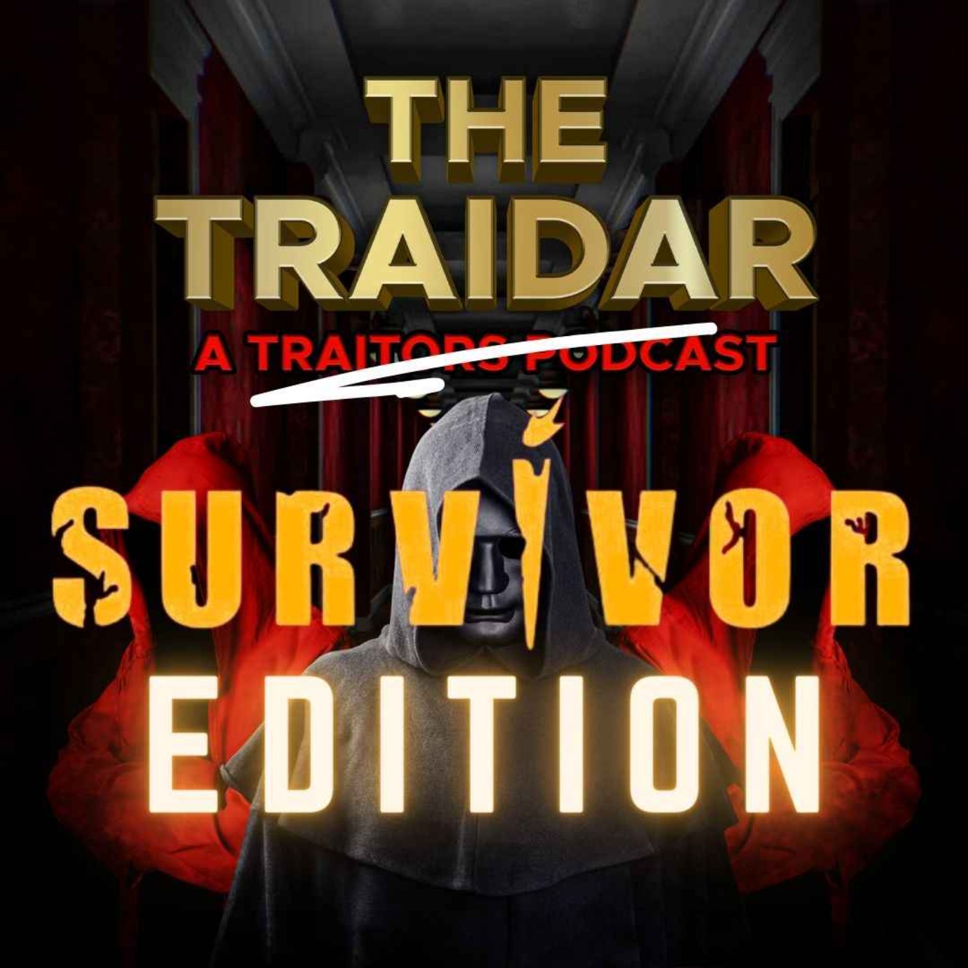 The Traidar: A Traitors Podcast