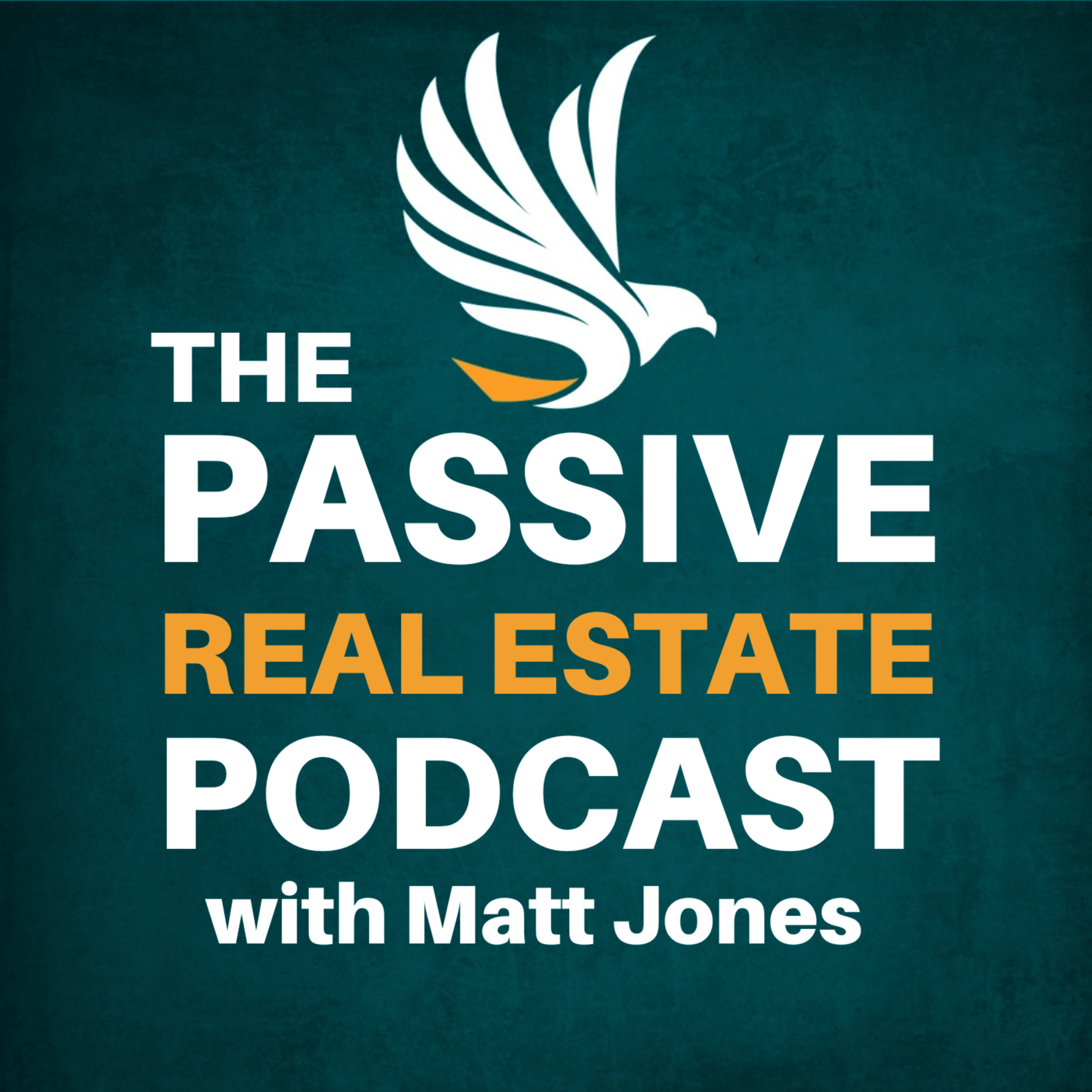 The Passive Real Estate Podcast with Matt Jones
