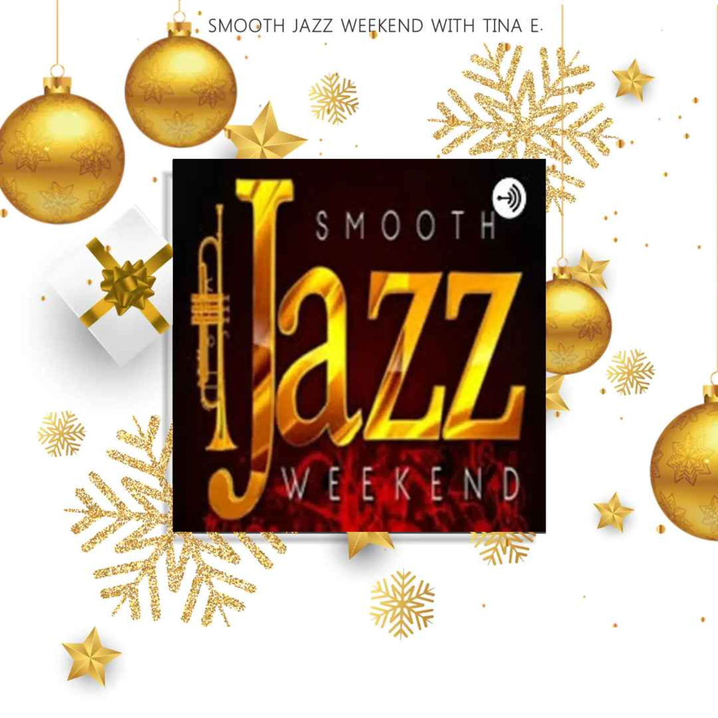 Smooth Jazz Weekend Radio Show w/Tina E.