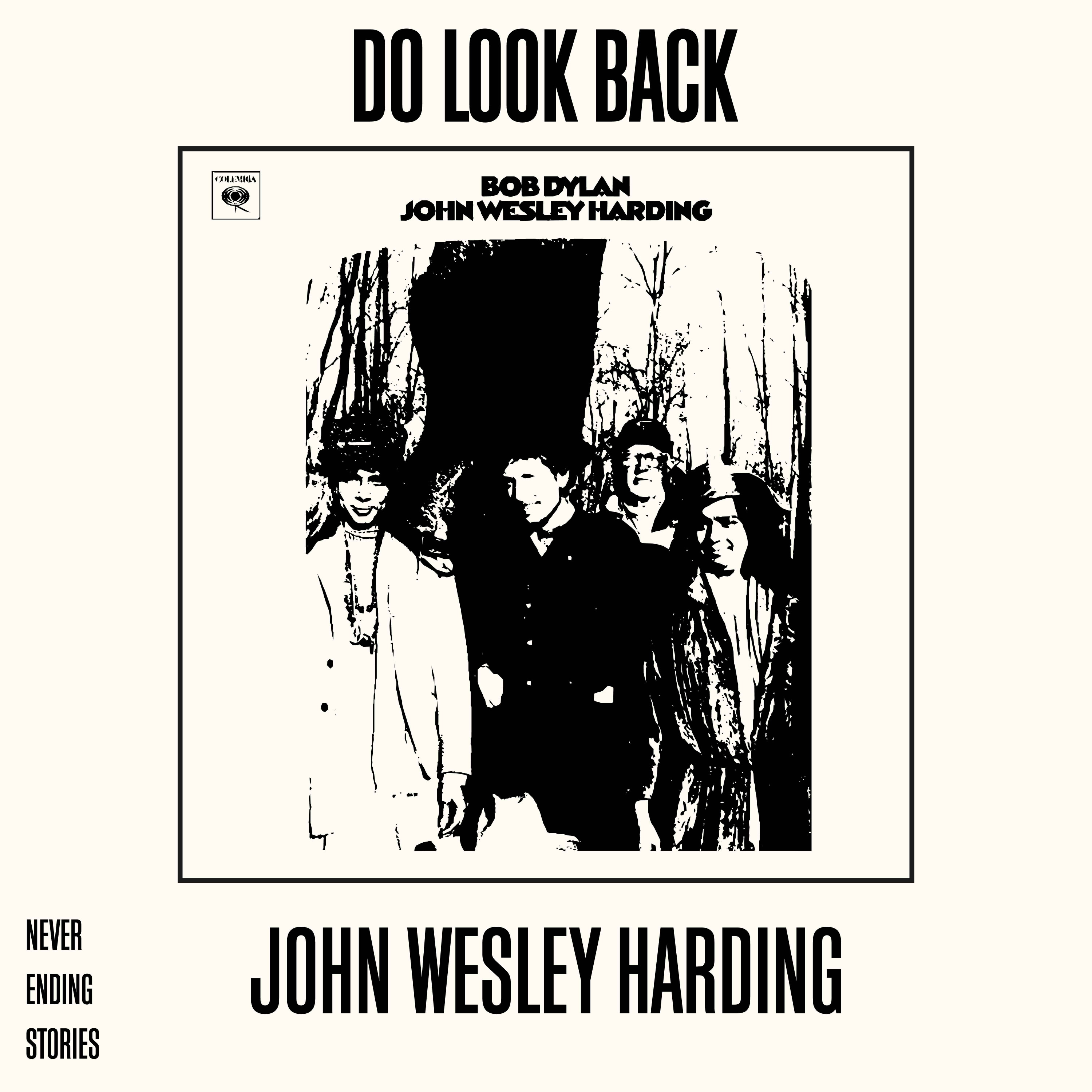 Teaser // DLB 017: JOHN WESLEY HARDING Teaser // DLB 017: JOHN WESLEY HARDING