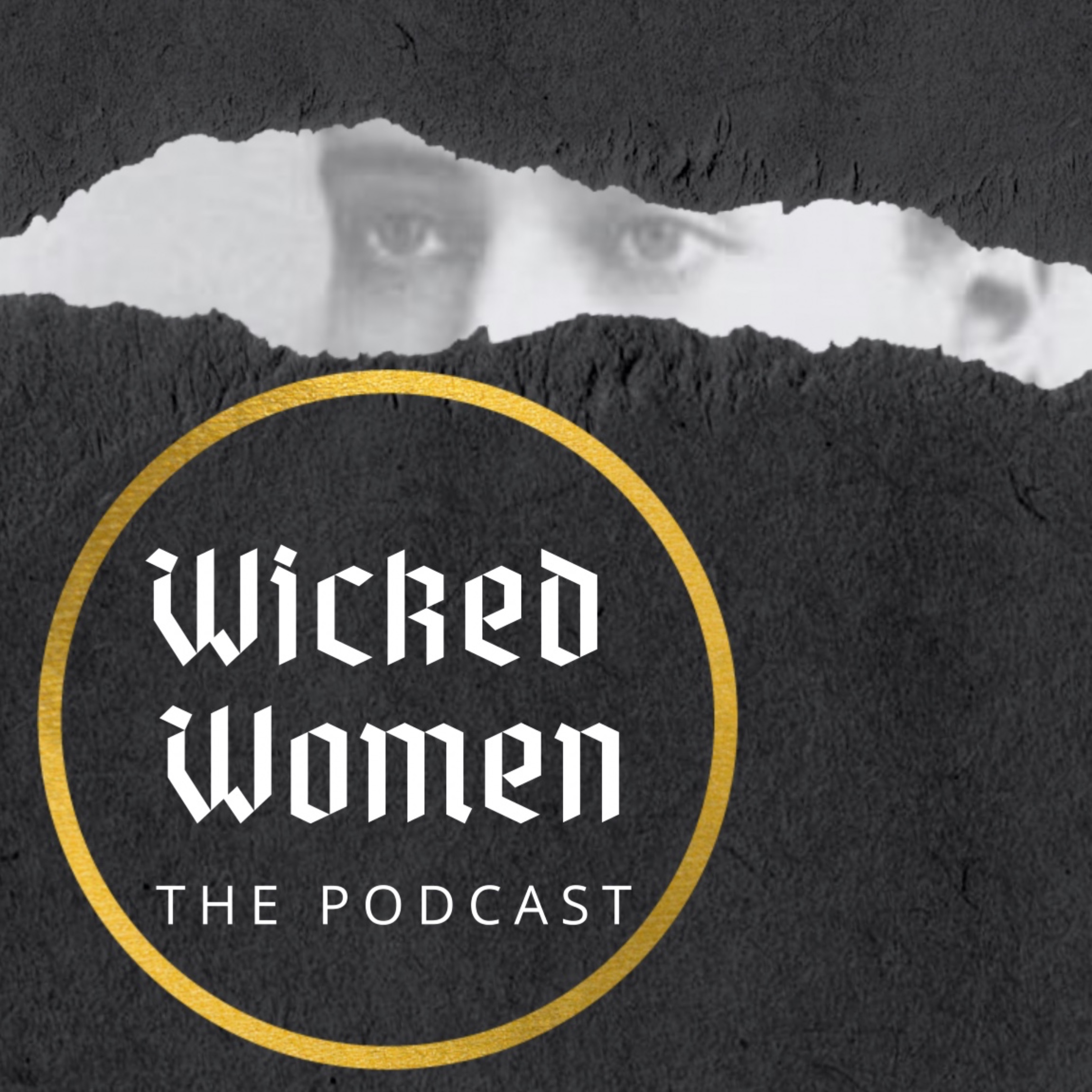 Wicked Women: The Podcast Introduction