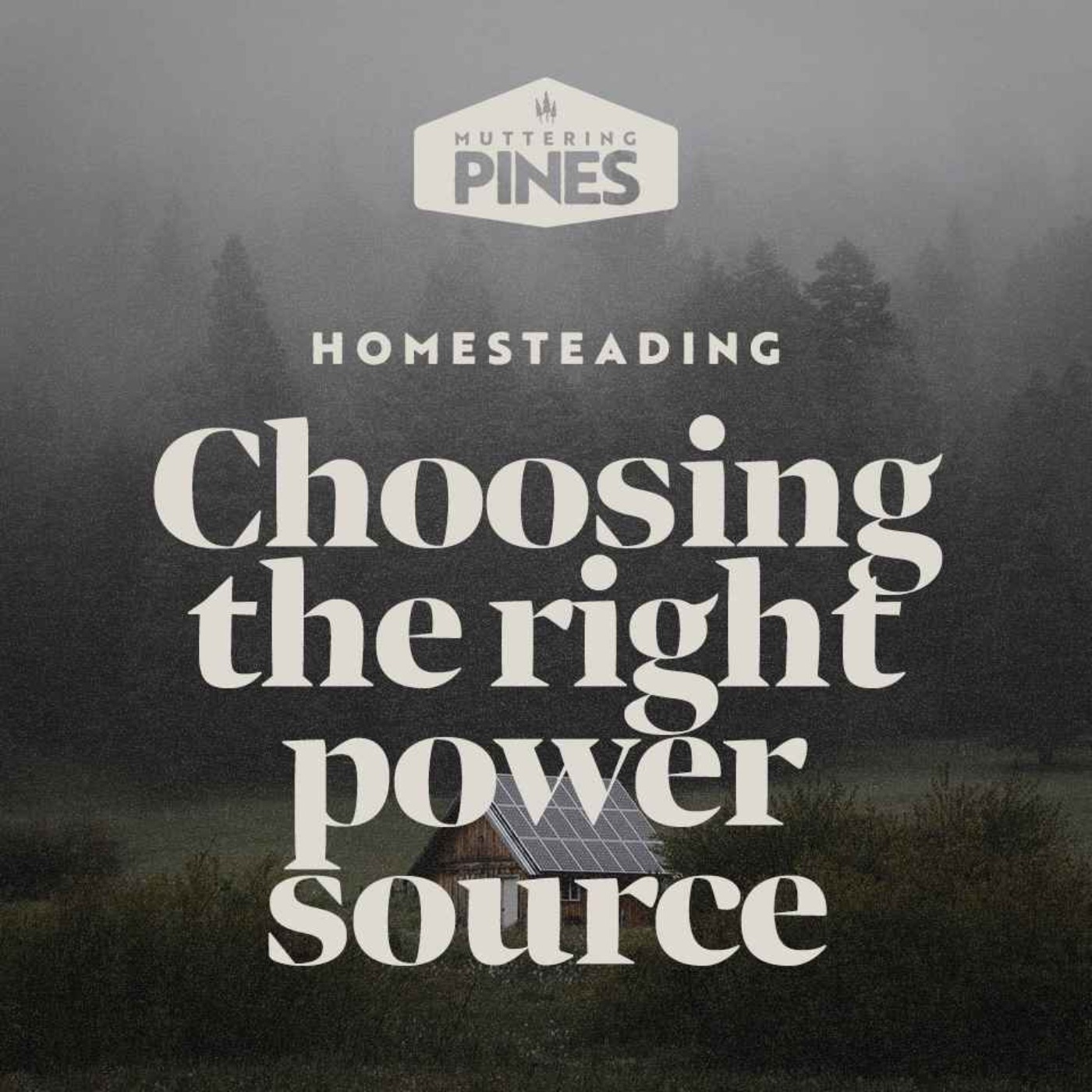 Homesteading: Choosing The Right Power