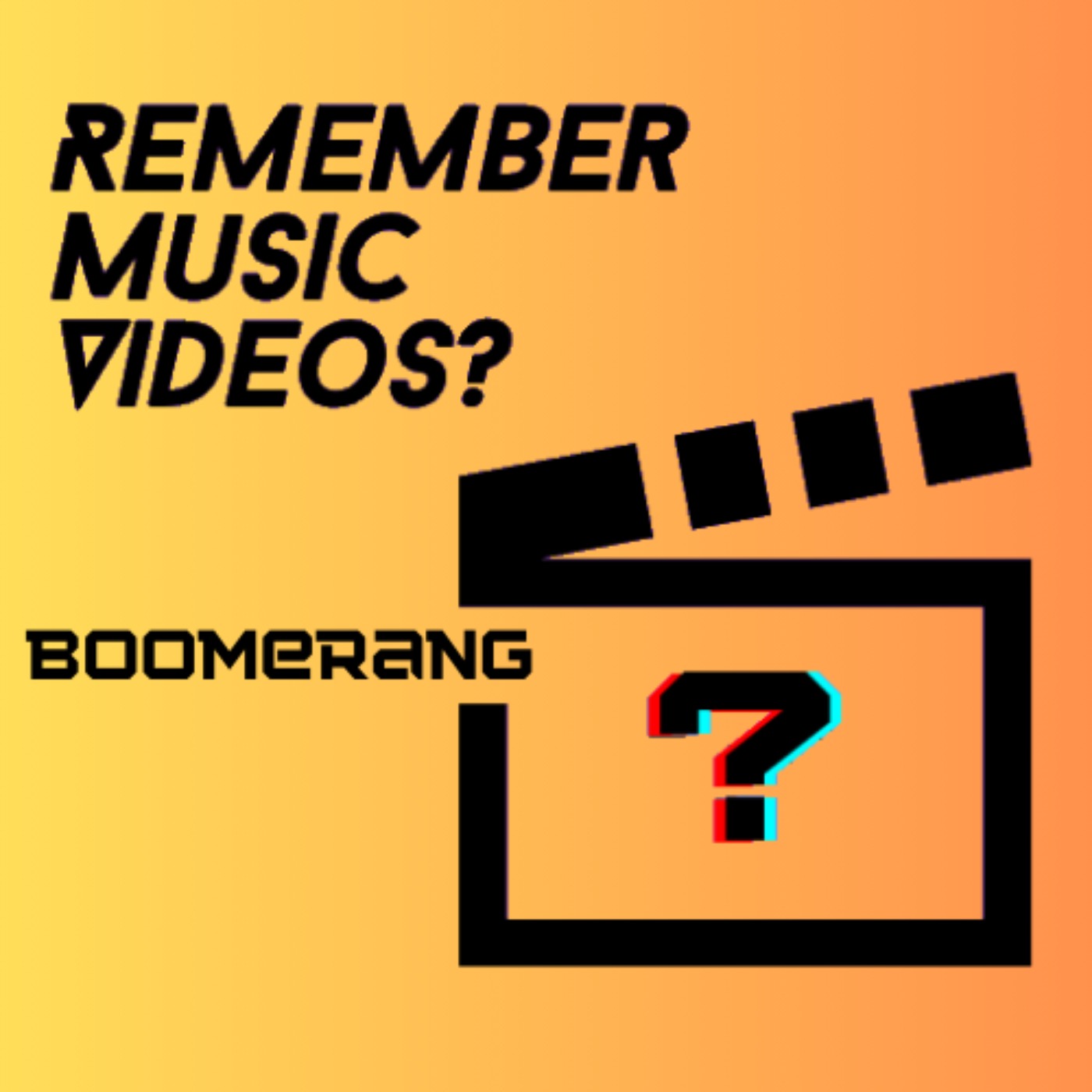 Boomerang - Remember Music Videos? S5 Boomerang - Remember Music Videos? S5