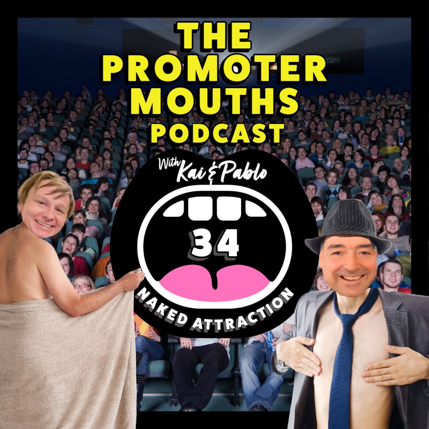 Naked Attraction | Edinburgh Festival Special | Pronouns | Sex Pests |  Episode 34 - The Promoter Mouths | Acast