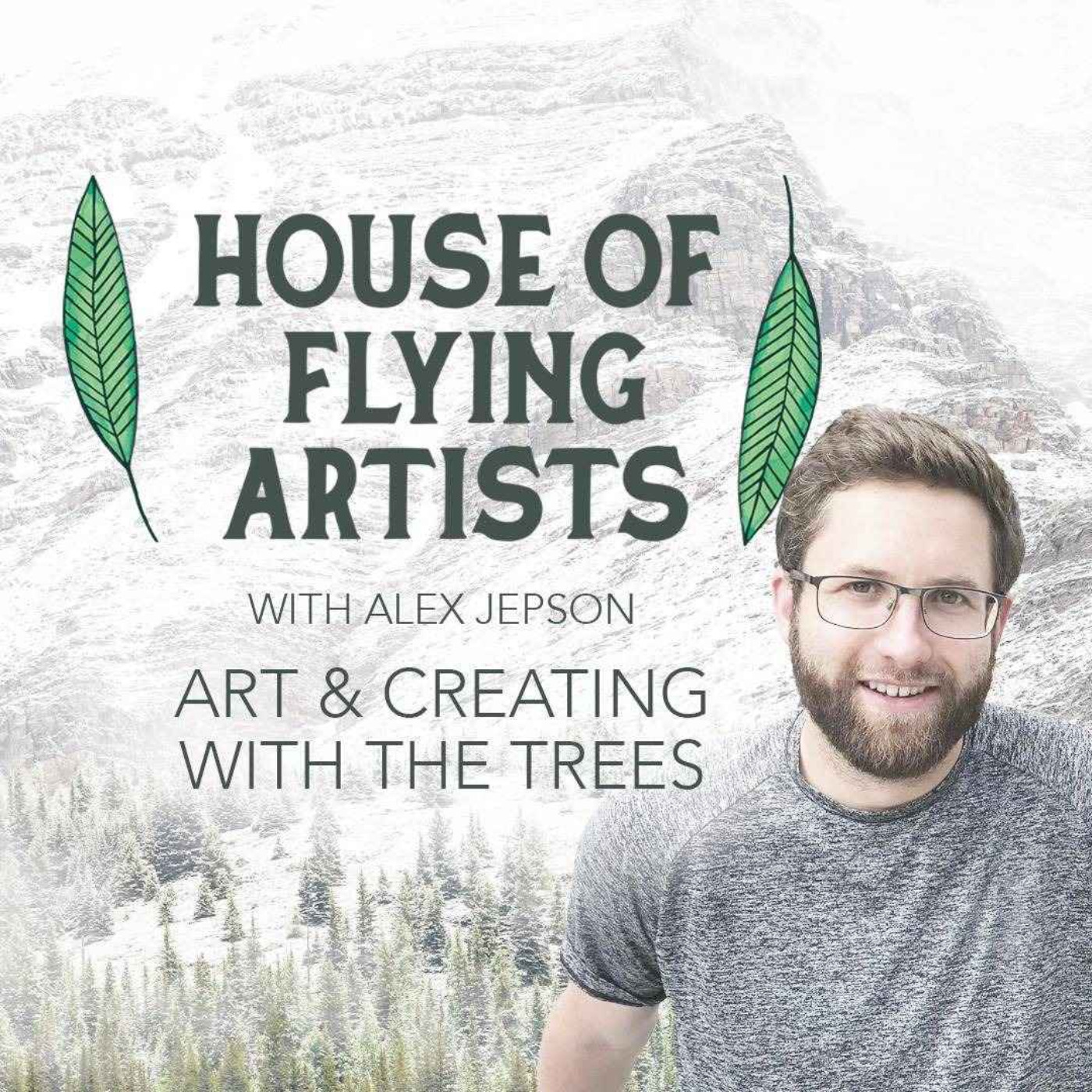 #3 Alex Jepson - Art and creating with the trees