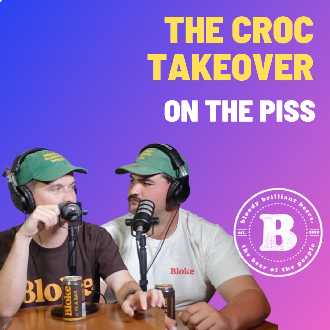 The Croc Take Over - On The Piss