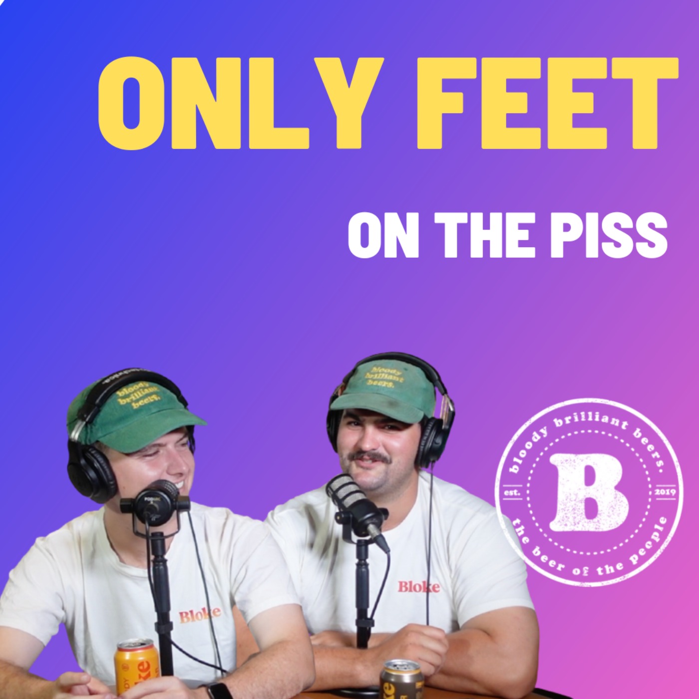 Only Feet - On The Piss