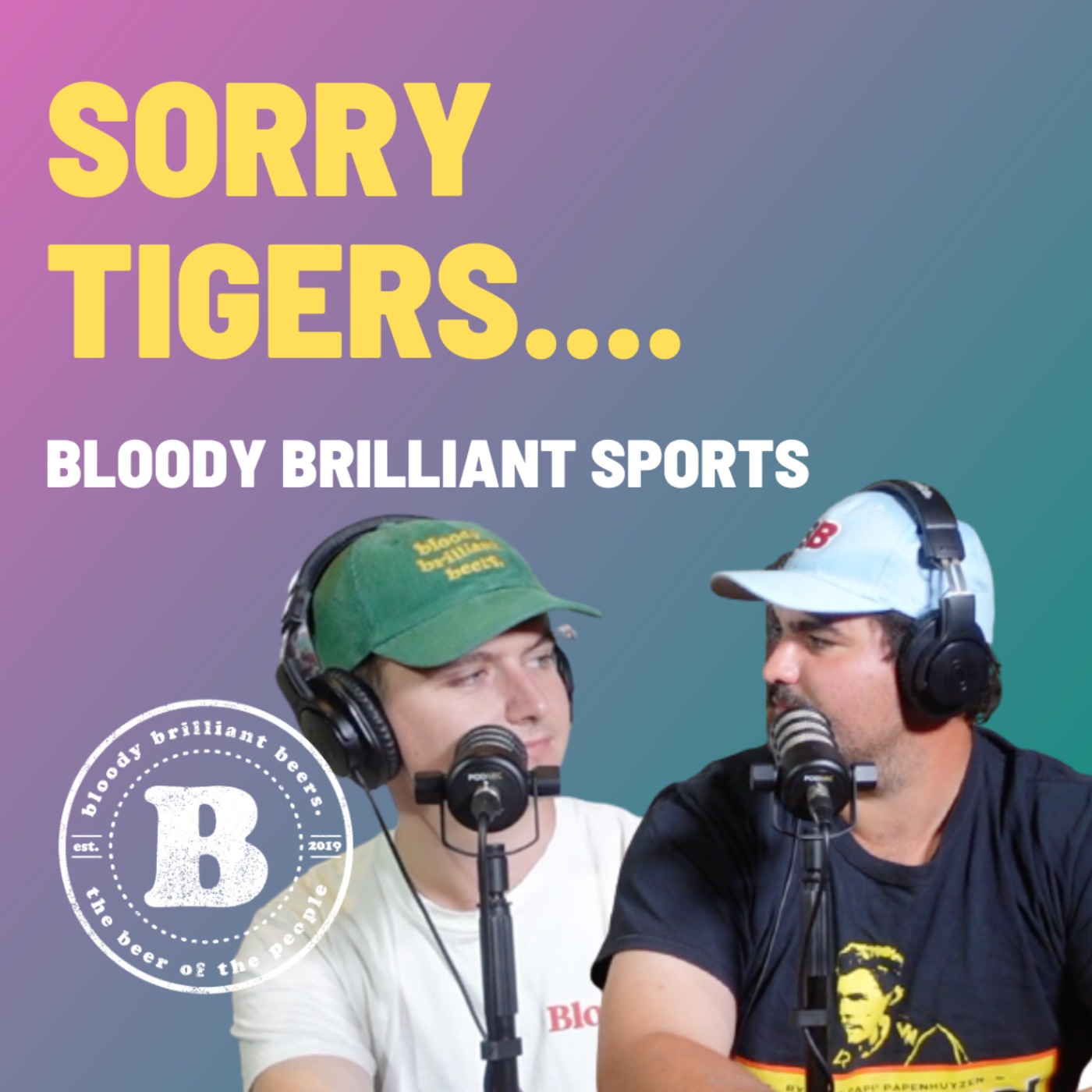 Sorry Tigers - Bloody Brilliant Sport