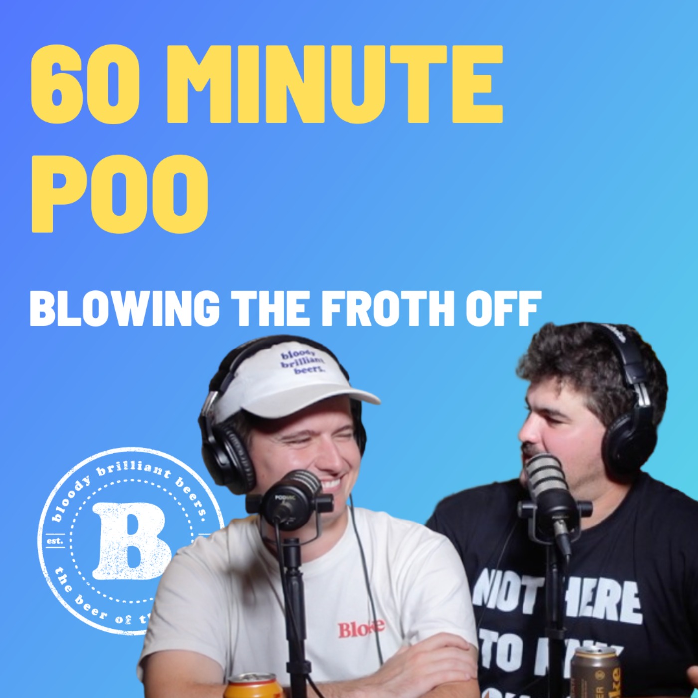 60 Minute Poo - Blowing The Froth Off
