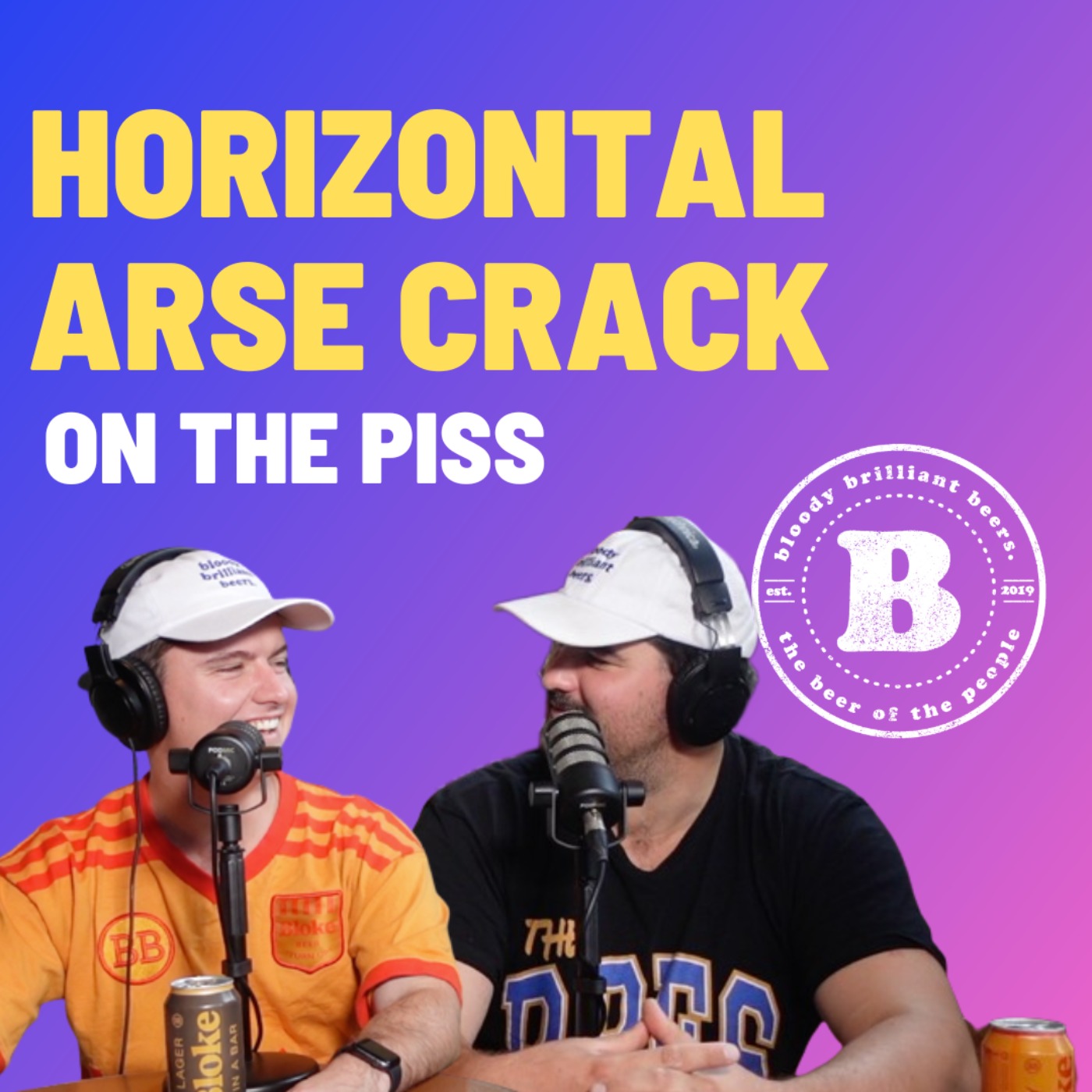 Horizontal Arse Crack - On The Piss