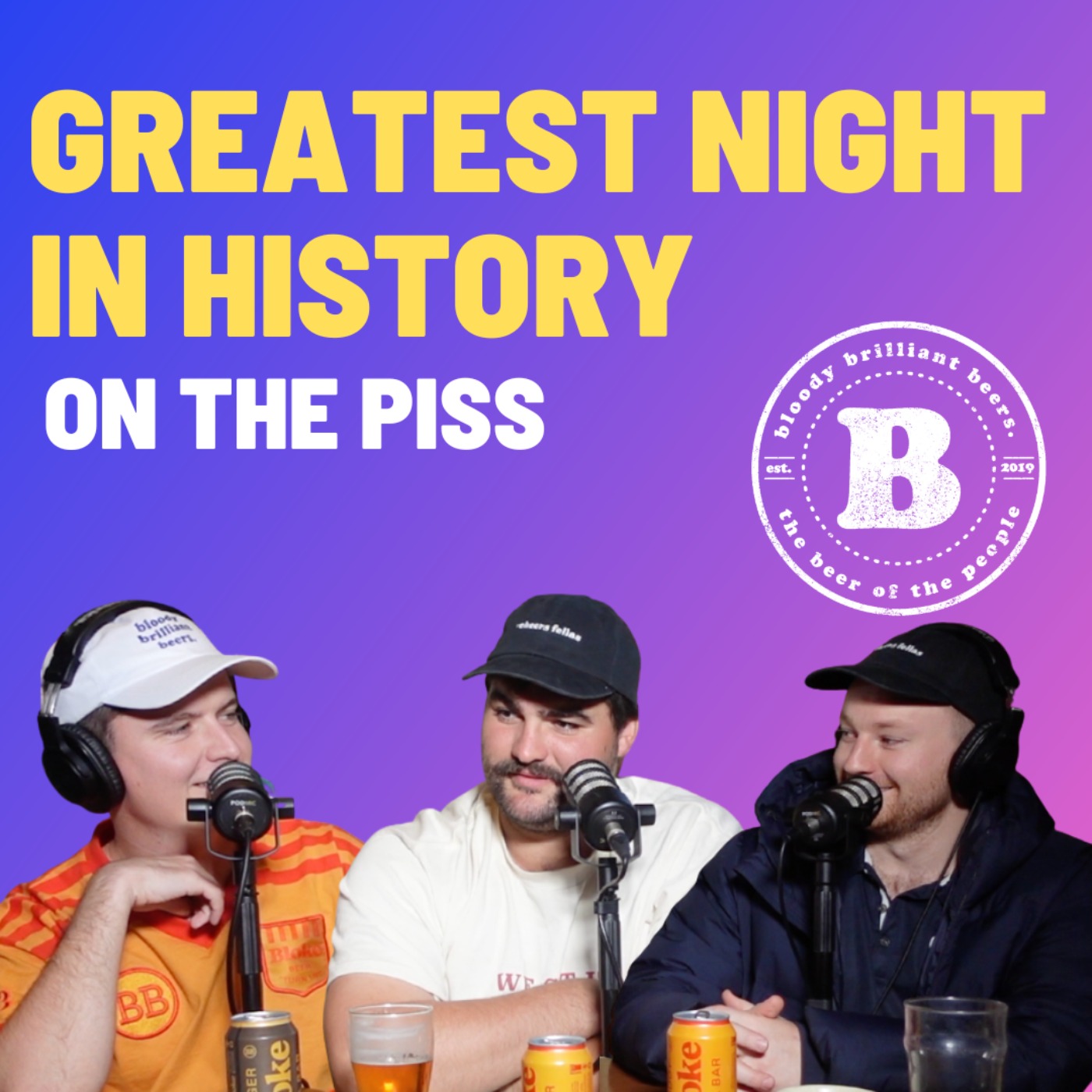 Greatest Night In History - On The Piss