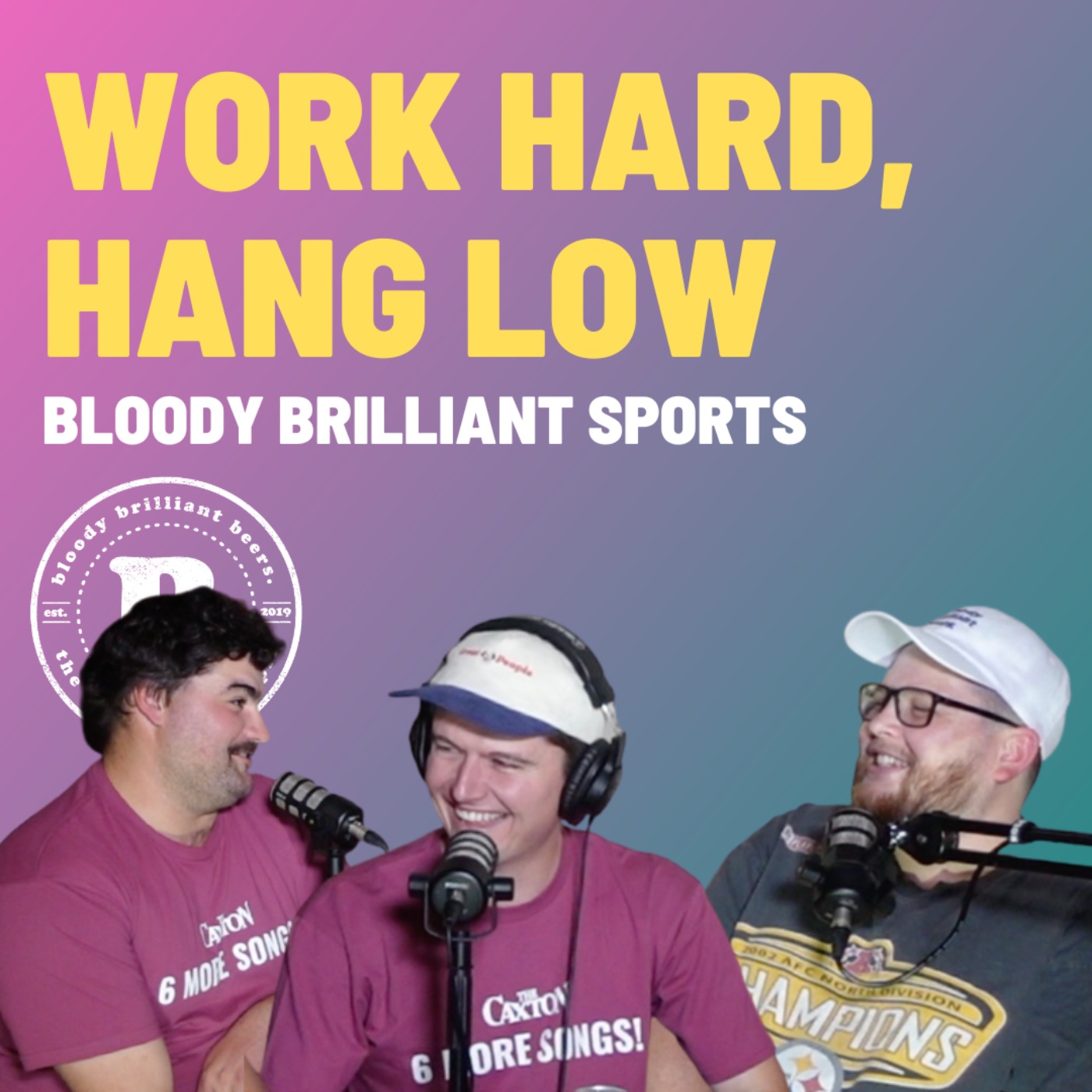 Work Hard, Hang Low