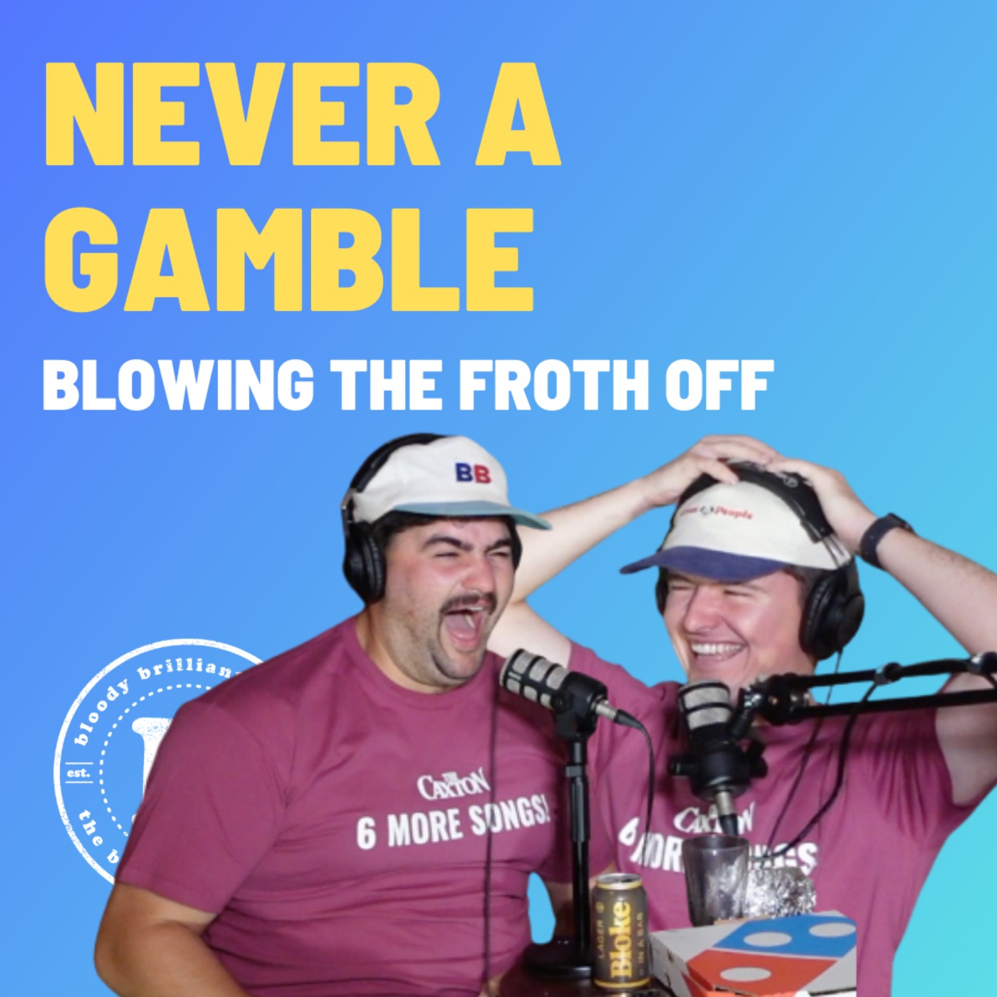 Never A Gamble - Blowing The Froth Off