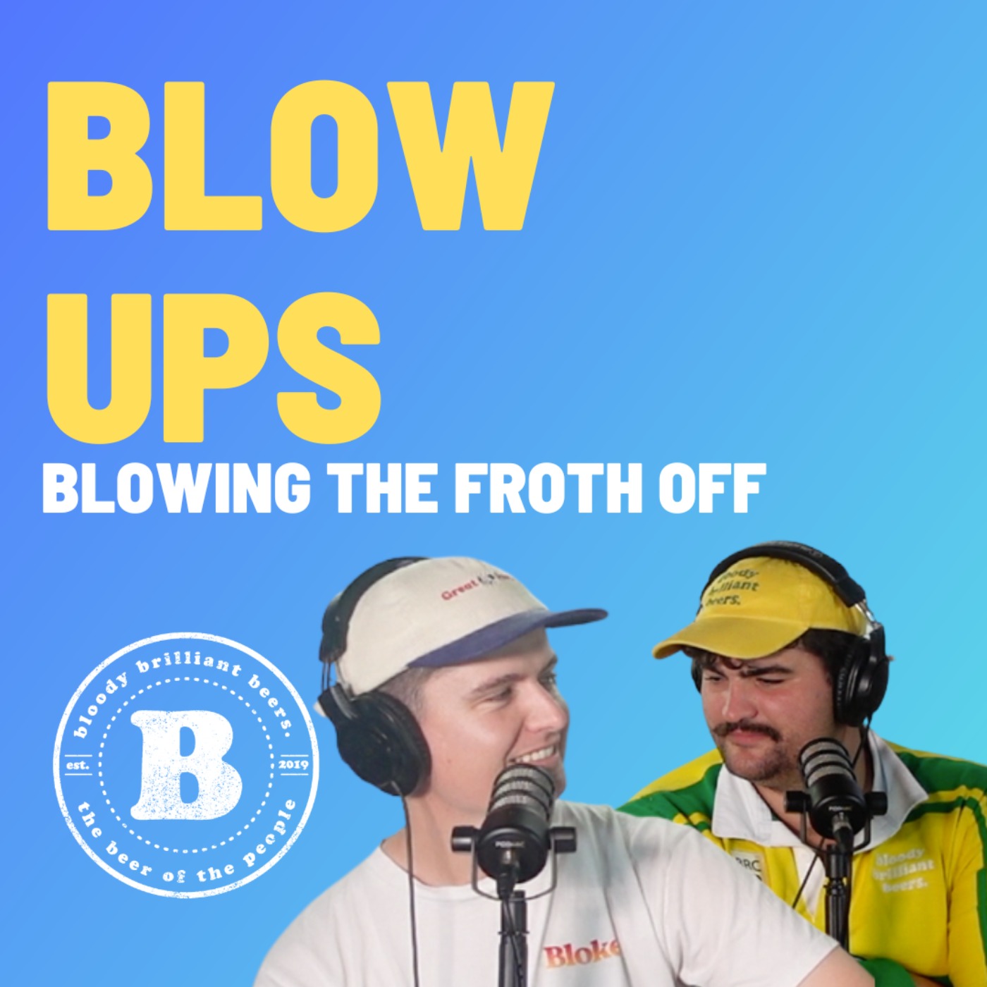 Blow Ups - Blowing The Froth Off