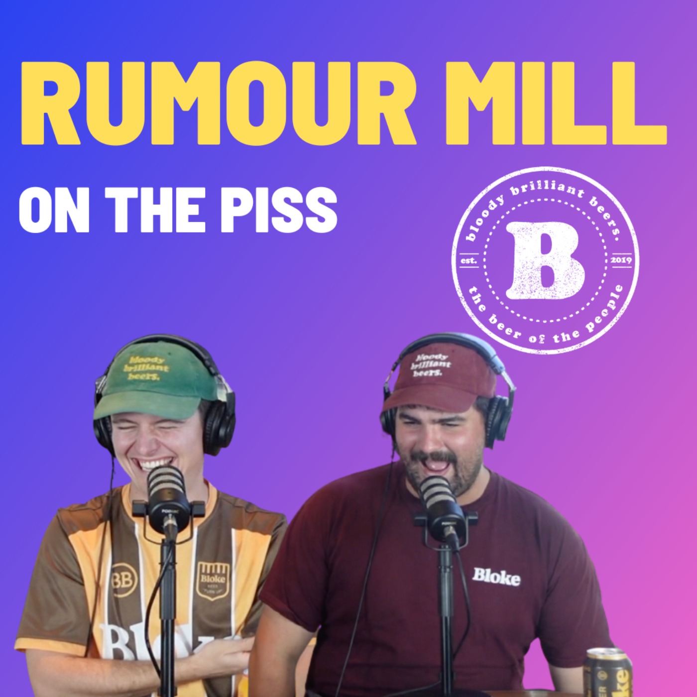 Rumour Mill - On The Piss