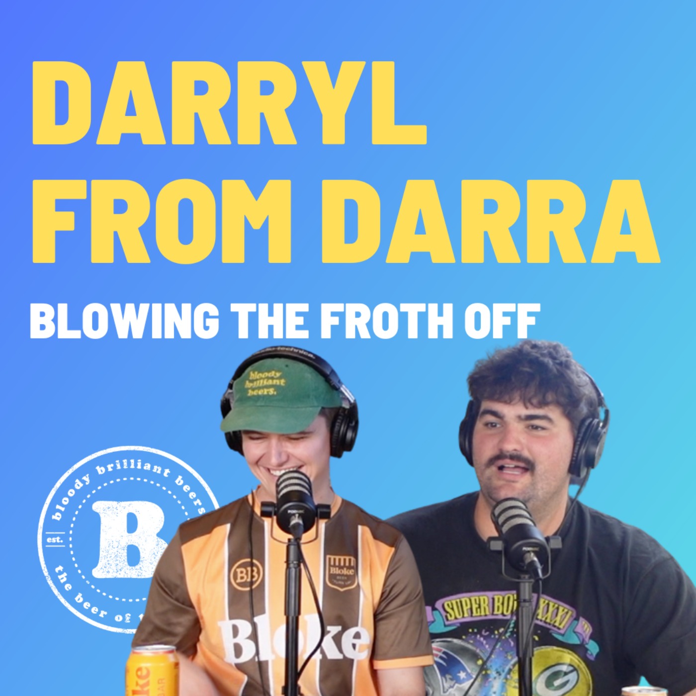 Darryl From Darra - Blowing The Froth Off