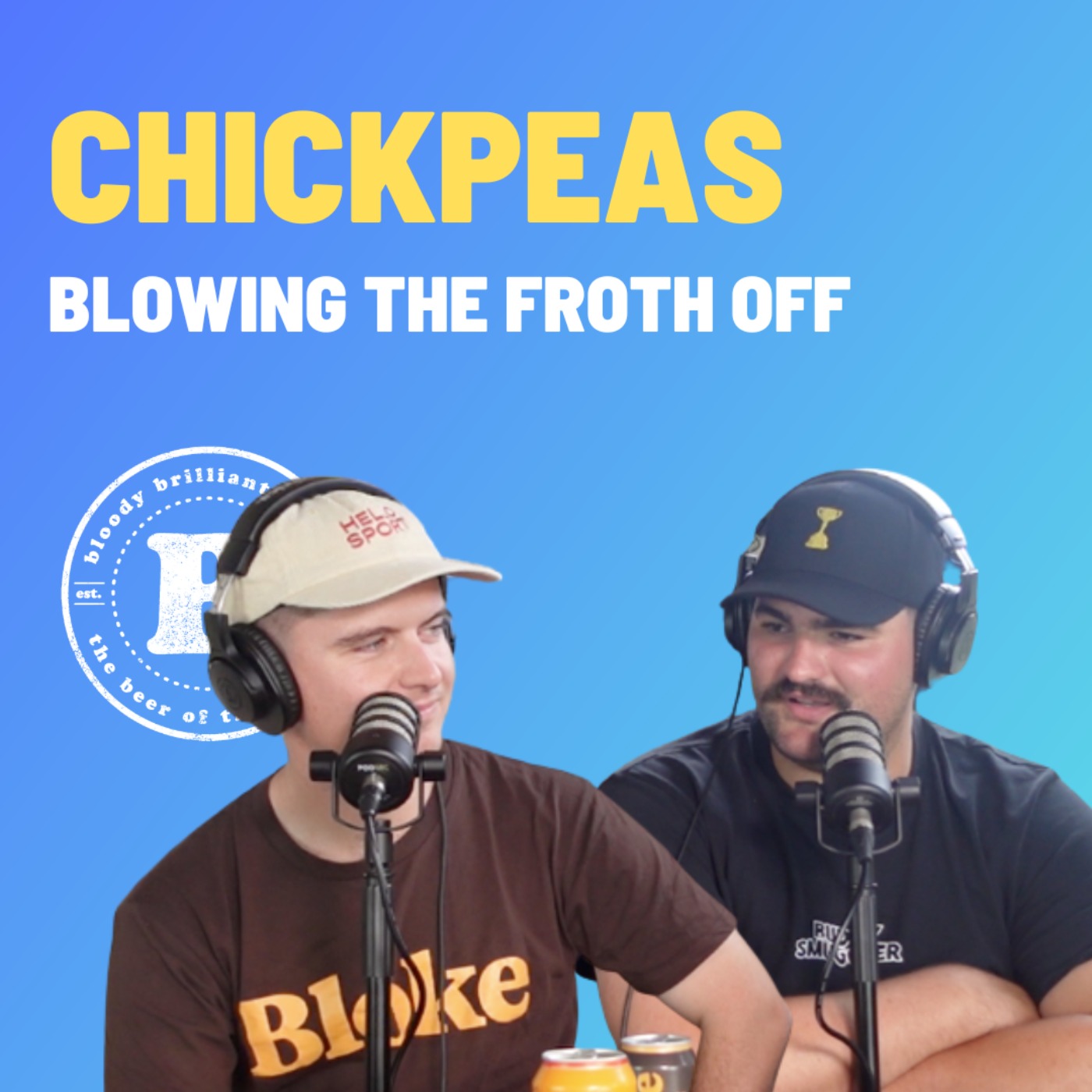 Chickpeas - Blowing The Froth Off