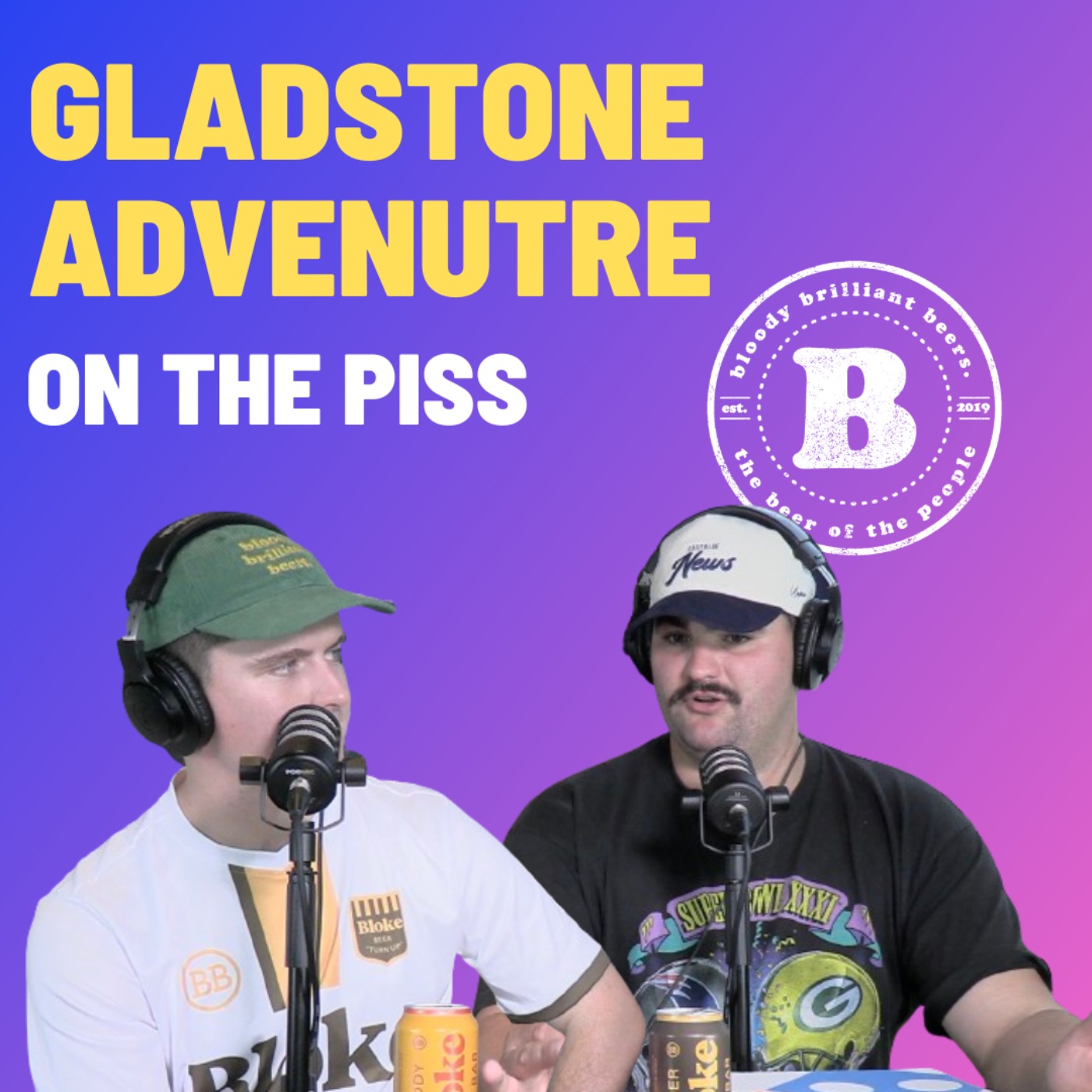 Gladstone Adventure - On the Piss