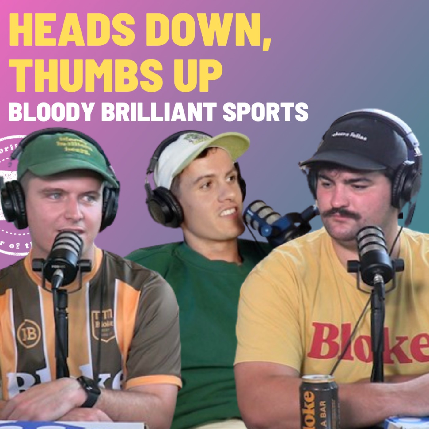 Heads Down, Thumbs Up - Bloody Brilliant Sports