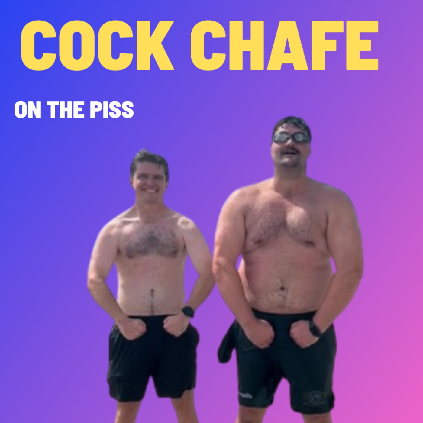 Cock Chafe - On The Piss