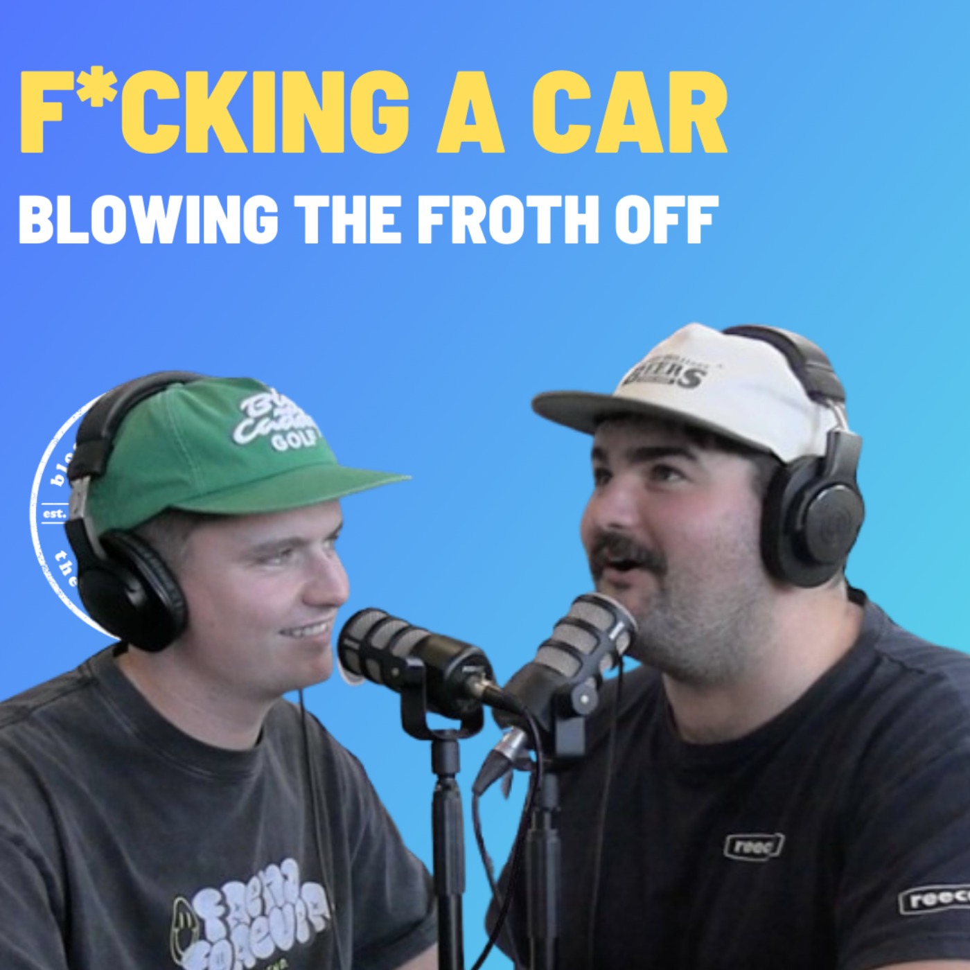 F*cking A Car - Blowin The Froth Off