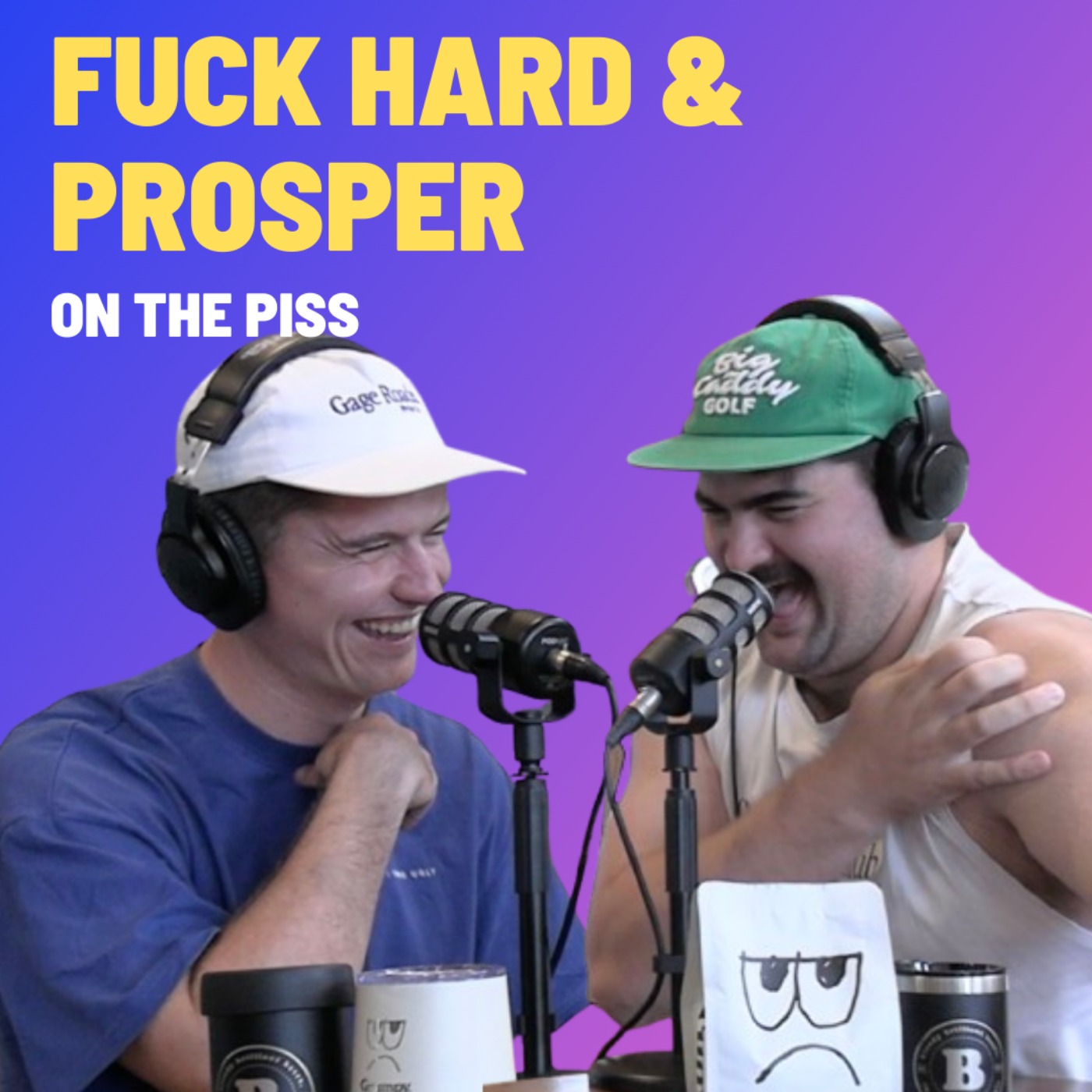 Fuck Hard & Prosper! - On The Piss