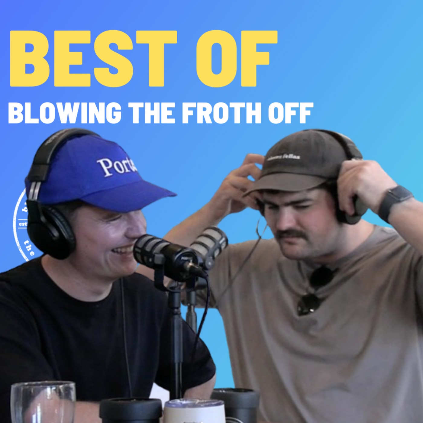 Best Of - Blowing The Froth Off