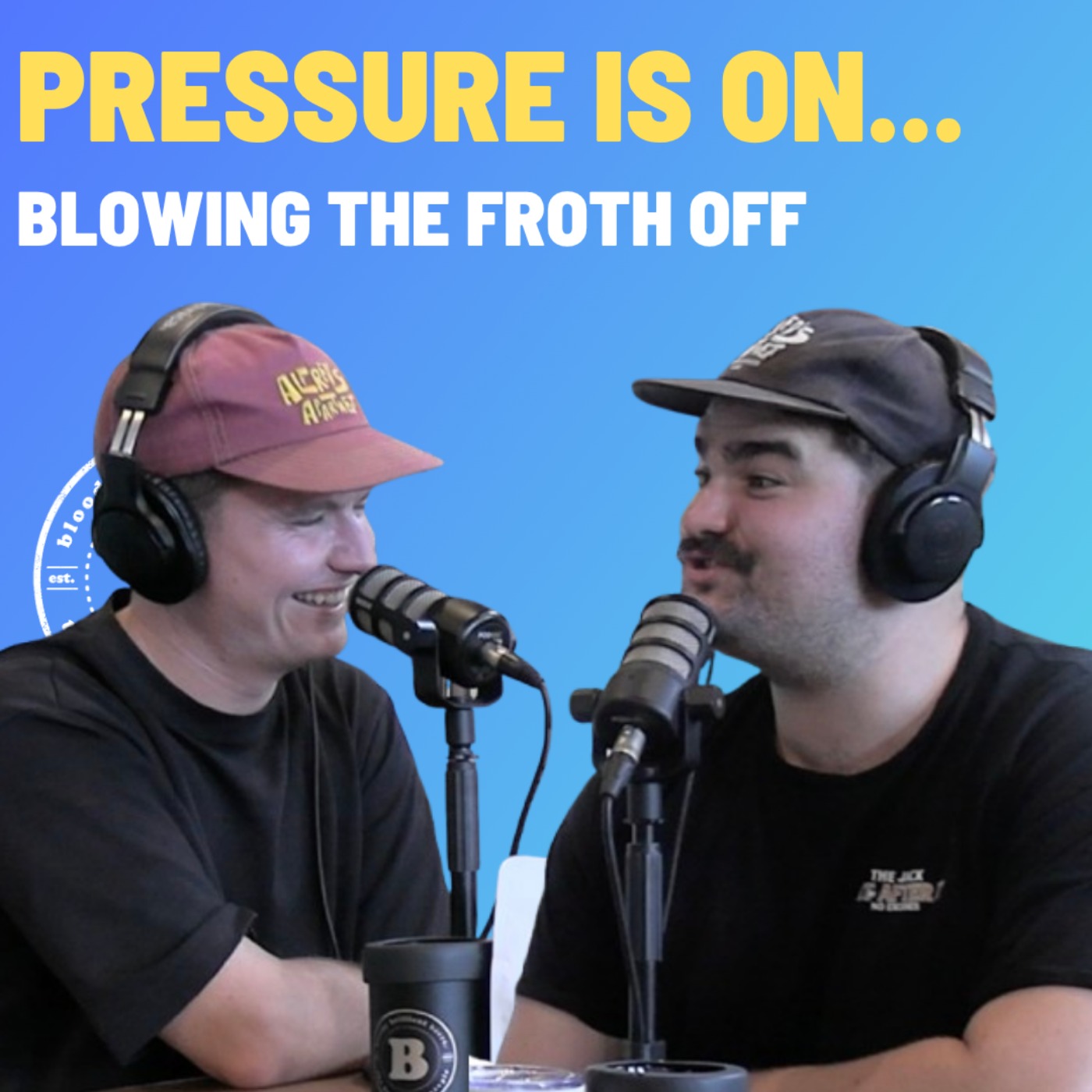 Pressure Is On - Blowing The Froth Off